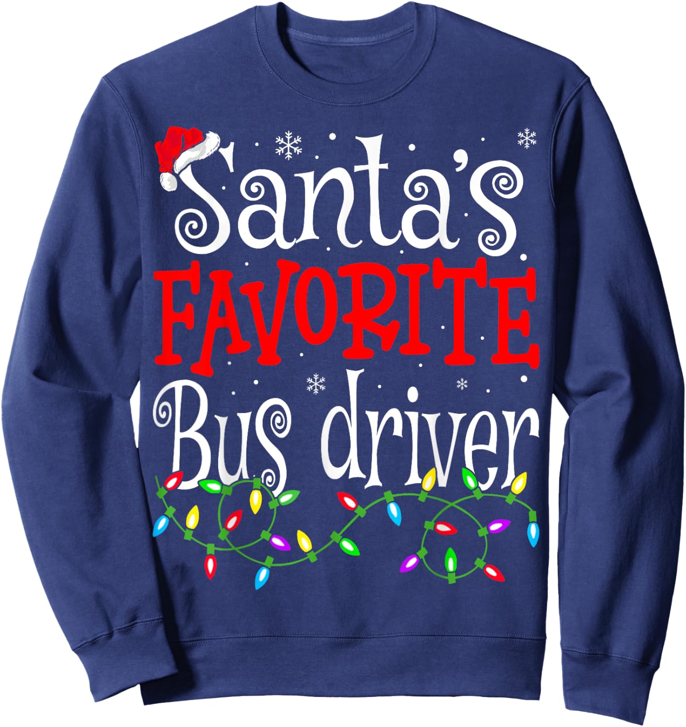 Santa Favorite Bus Driver Funny Christmas Bus Driver Sweatshirt - Sweatshirt | Navy