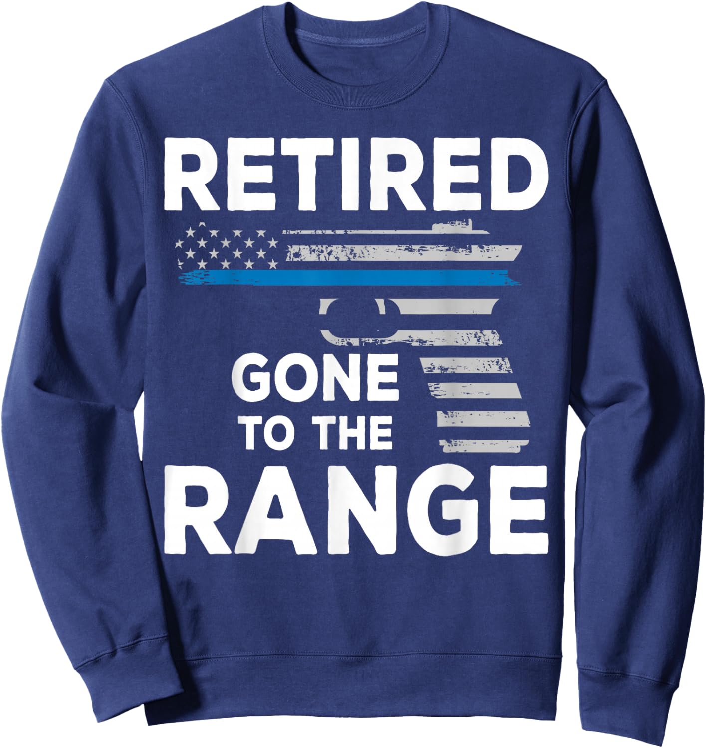 Police Officer Retirement Gun Enthusiast Shooting Range Sweatshirt - Sweatshirt | Navy