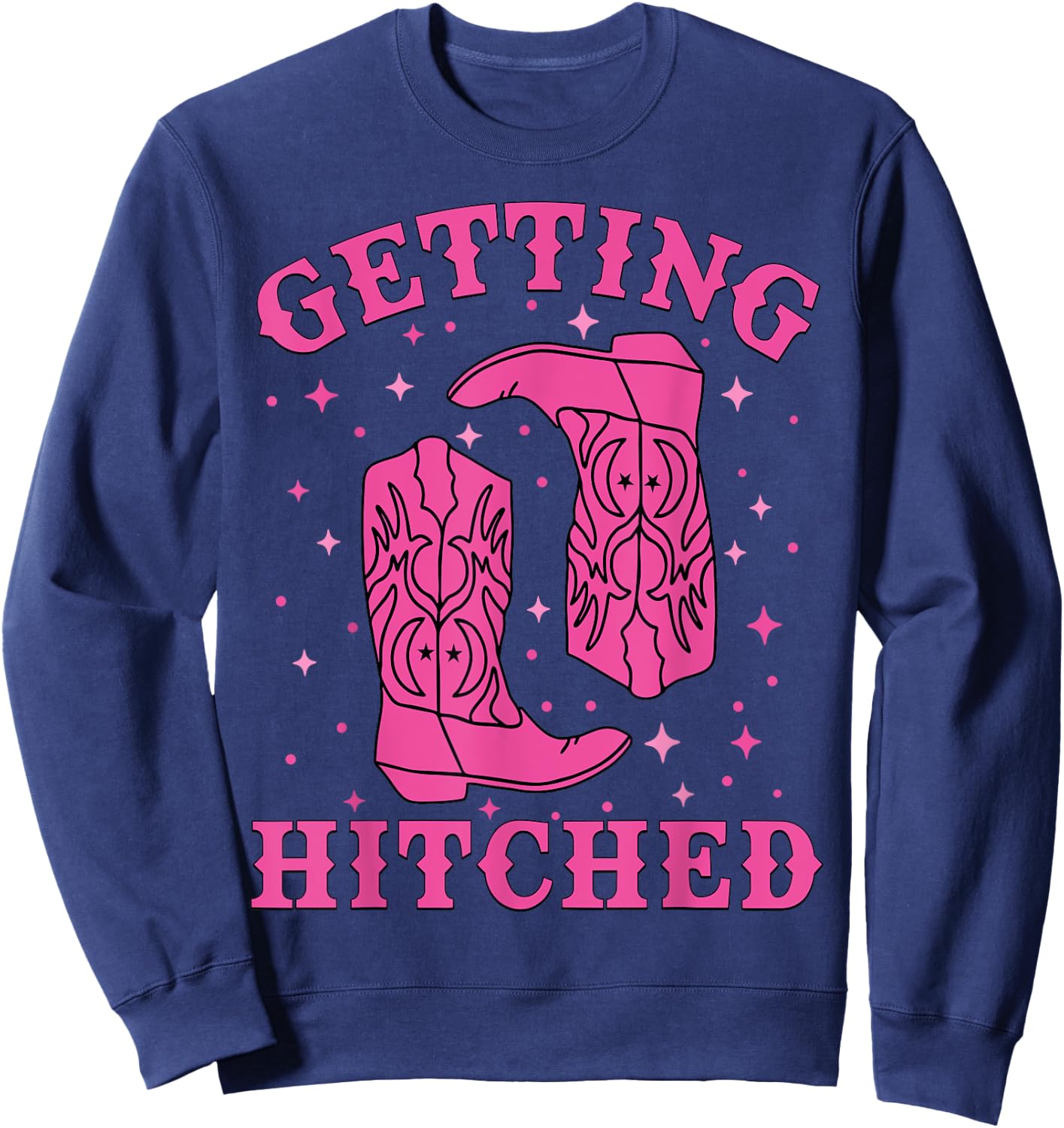 Getting Hitched Bride Groom Western Wedding Bachelorette Sweatshirt - Sweatshirt | Navy