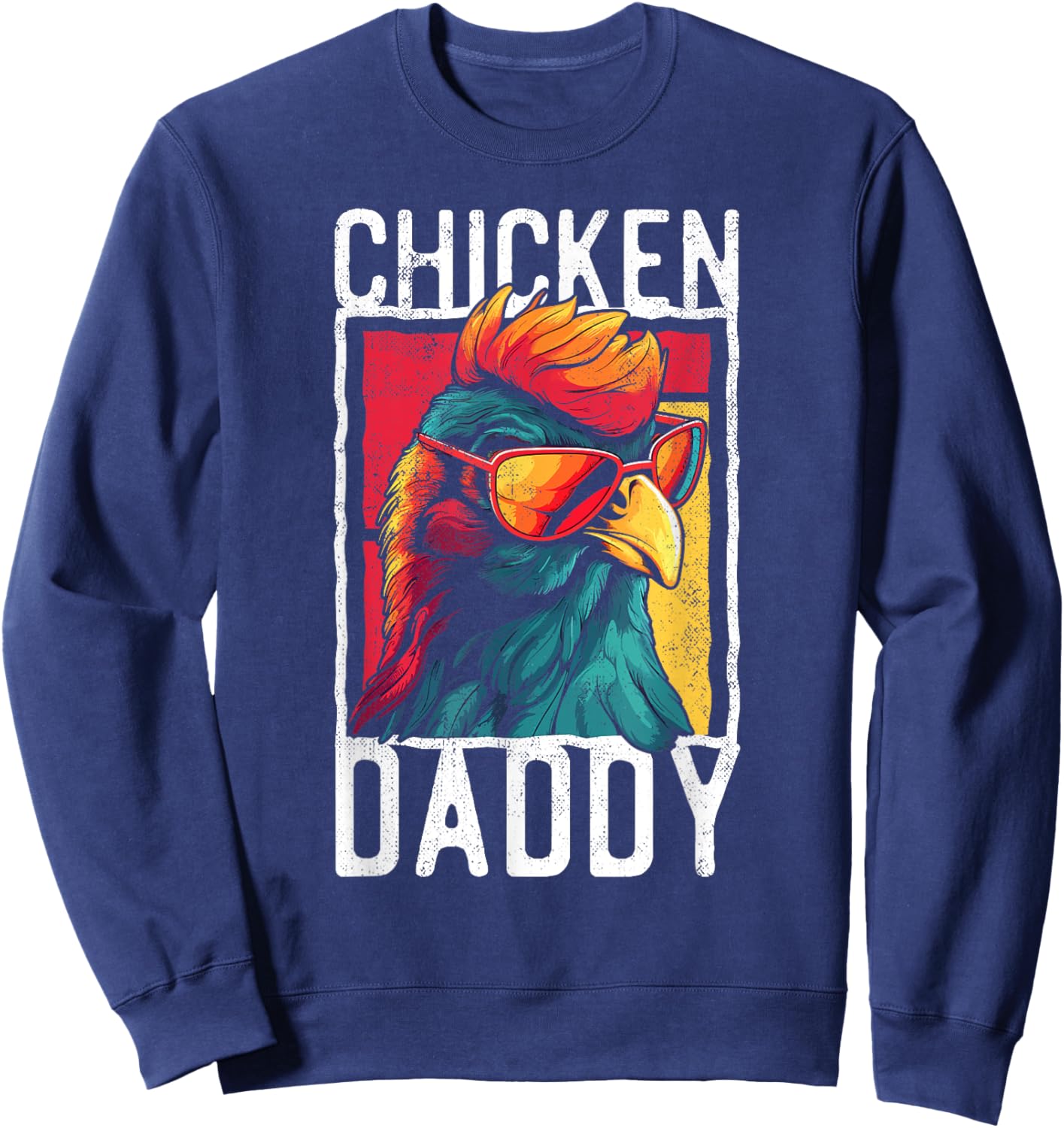 Lustige Hhner, Hahn & Landleben Designs Chicken Daddy - a Fun Design for Every Rooster in the Basket Sweatshirt - Sweatshirt | Navy