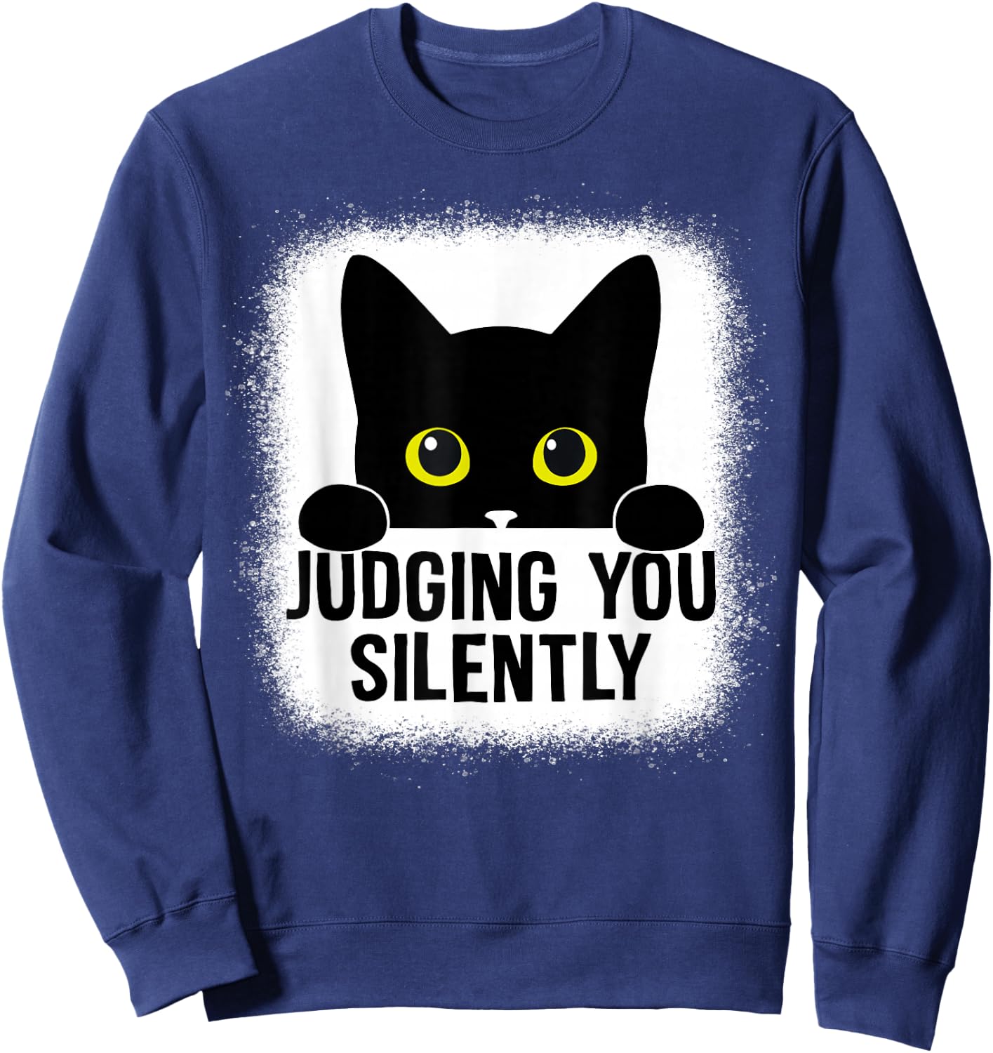 Funny Cat Judging You Silently Sarcastic Cat Sweatshirt - Sweatshirt | Navy