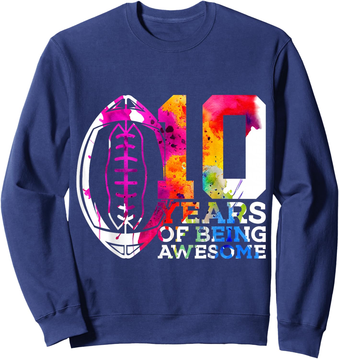 10 Years of Being Awesome Football 10th Birthday Sweatshirt - Sweatshirt | Navy