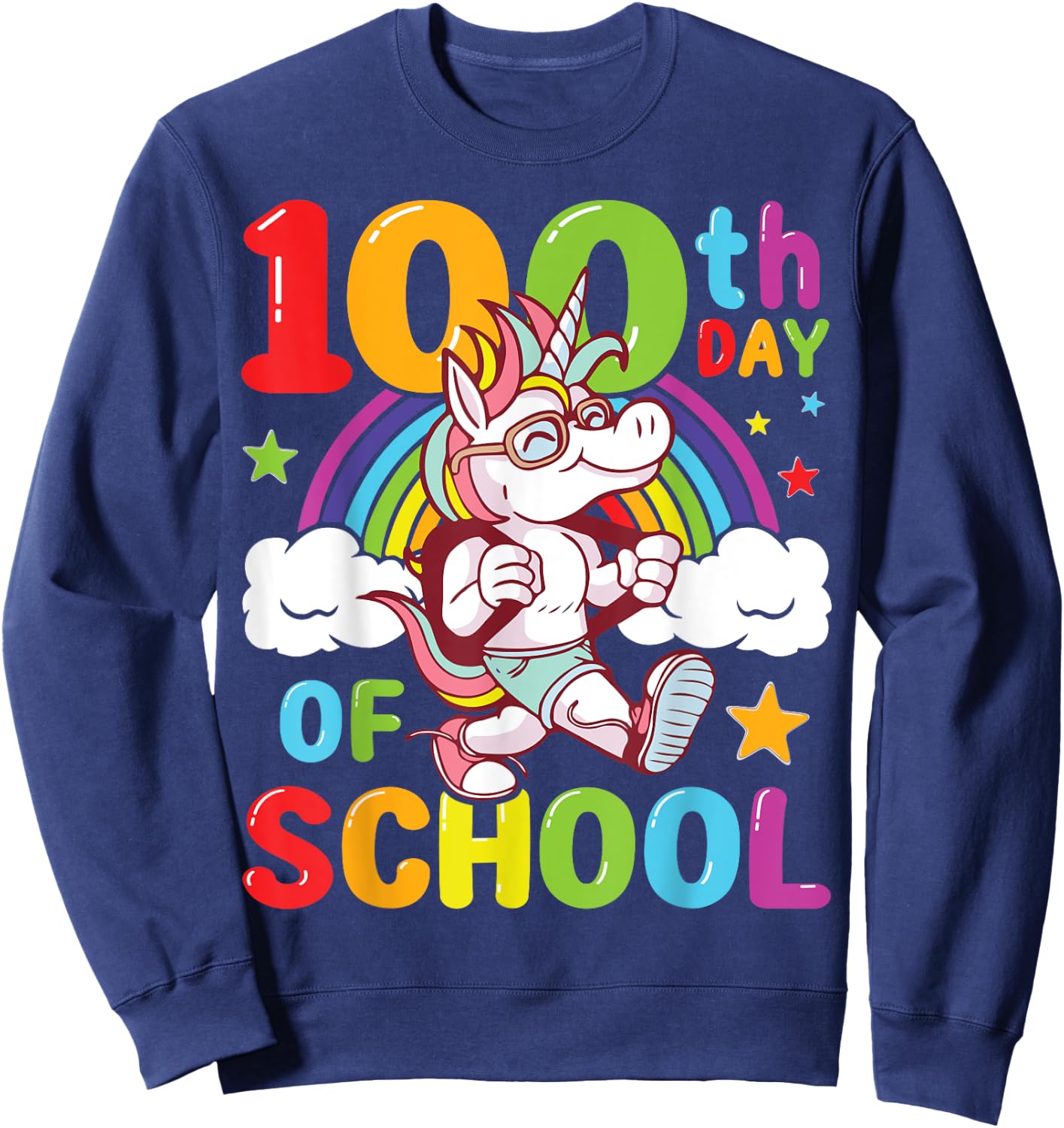 Happy 100th Day of School Unicorn Rainbow 100 Days of School Sweatshirt - Sweatshirt | Navy