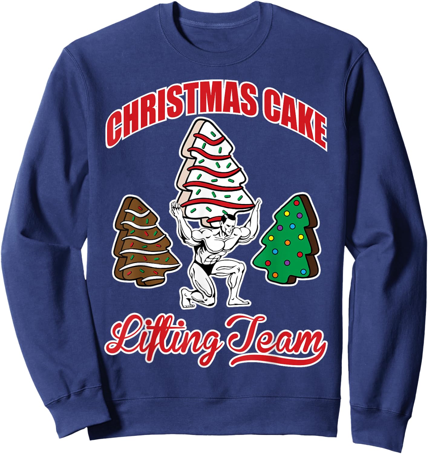 Christmas Cake Lifting Team Funny Gym Fitness Weightlifting Sweatshirt - Sweatshirt | Navy