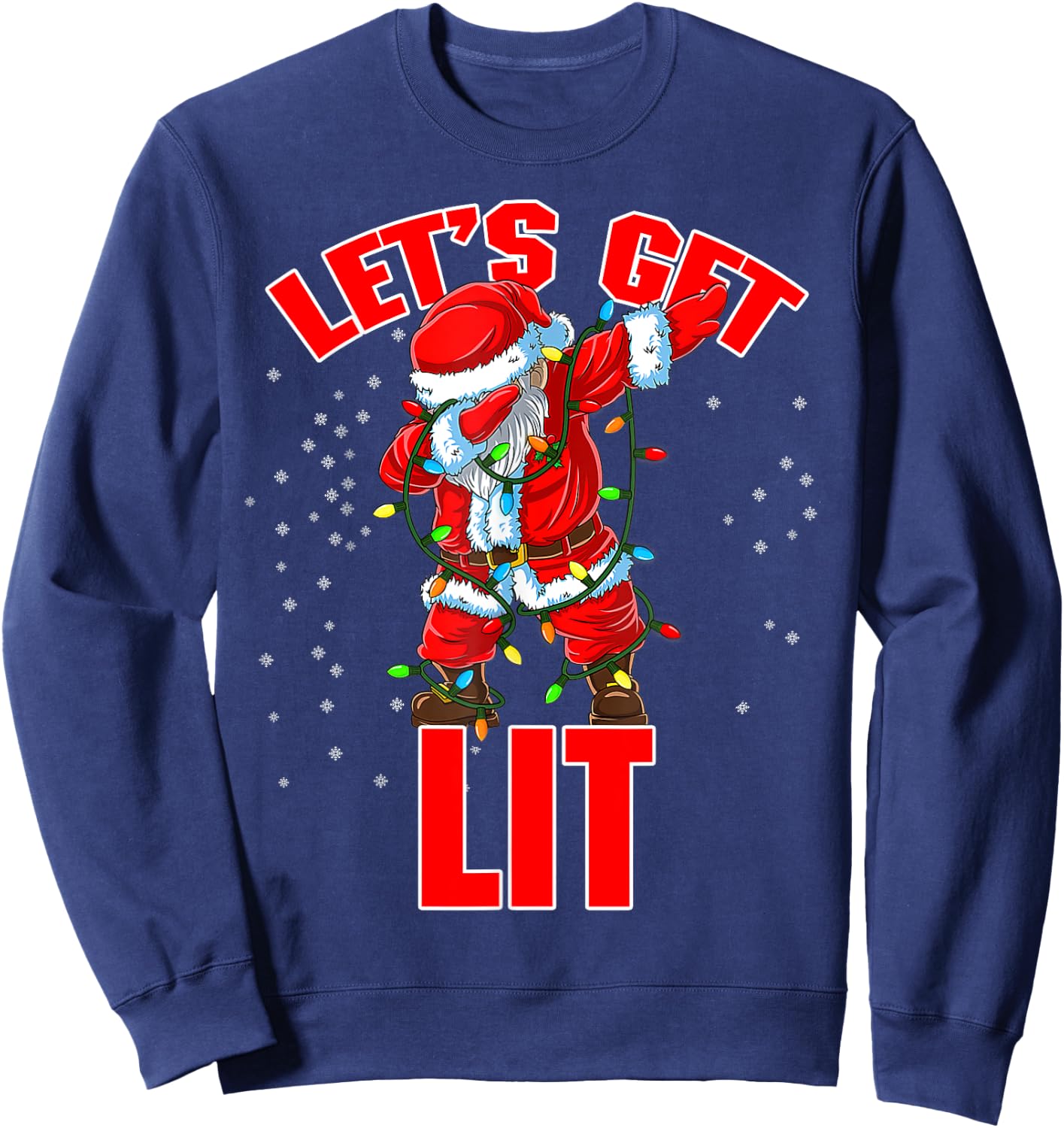 Let's Get Lit Drinking Santa Hat Dabbing Christmas Lights Sweatshirt - Sweatshirt | Navy