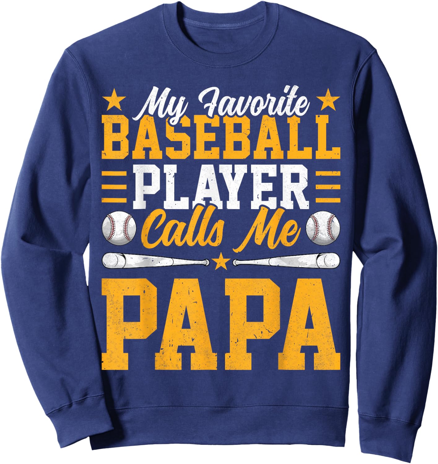 My Favorite Baseball Player Calls Me Papa Funny Fathers Day Sweatshirt - Sweatshirt | Navy