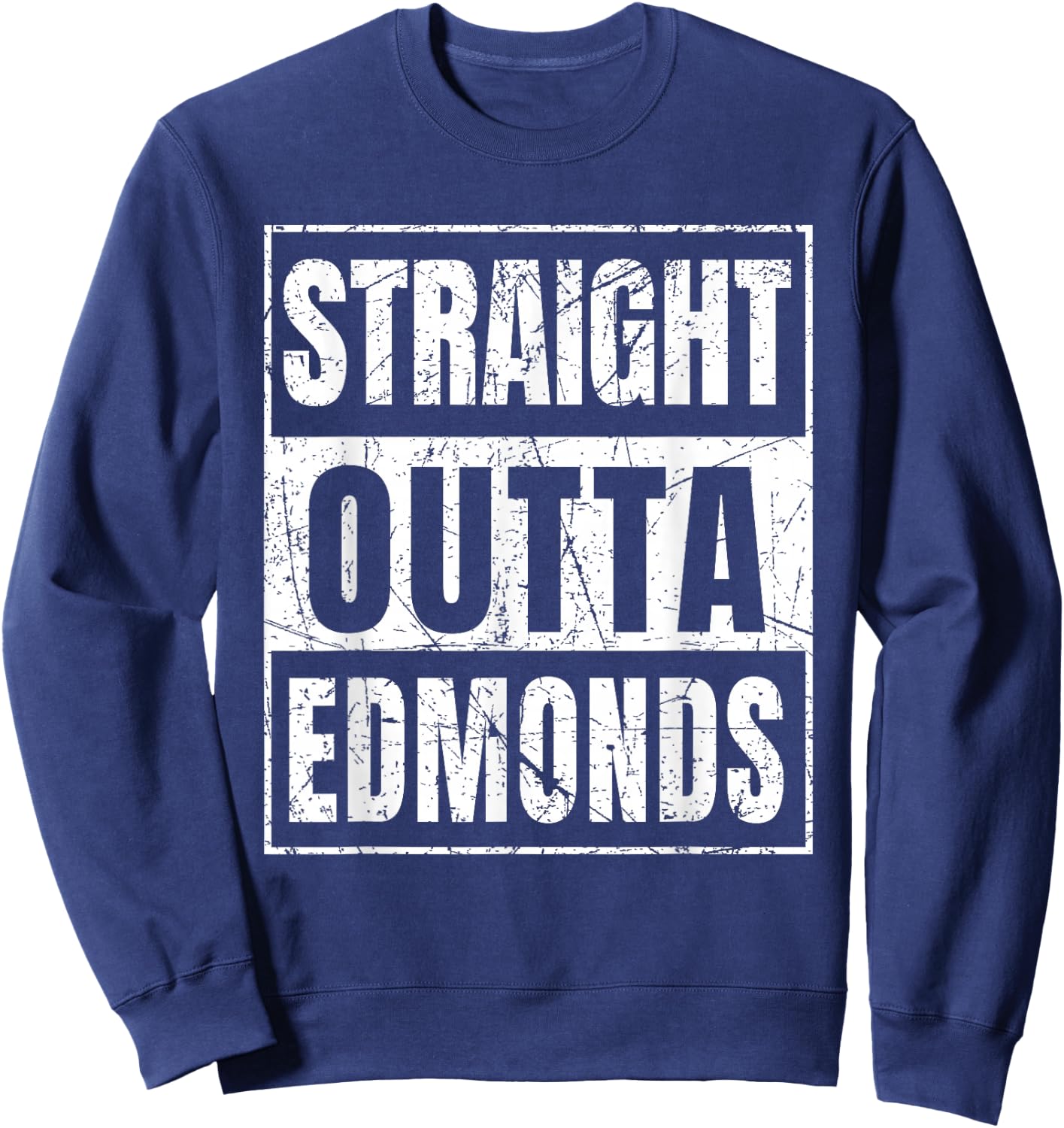 Straight Outta Edmonds Washington Sweatshirt - Sweatshirt | Navy