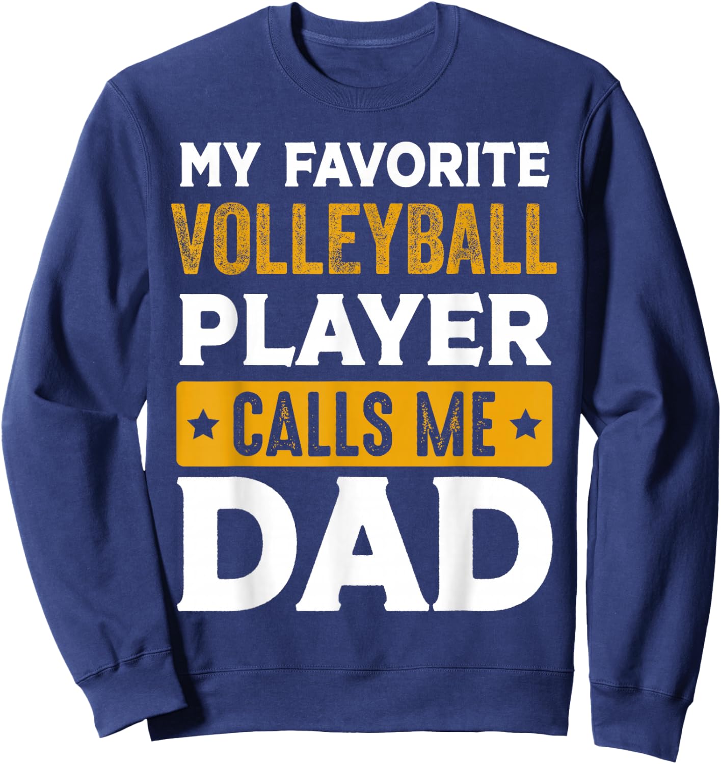 Proud Volleyball Dad Father's Day Funny Volleyball Daddy Sweatshirt - Sweatshirt | Navy