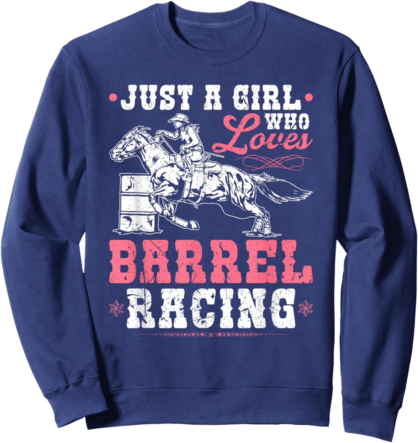 Just a Girl Who Loves Barrel Racing Cowgirl Rodeo Sweatshirt - Sweatshirt | Navy