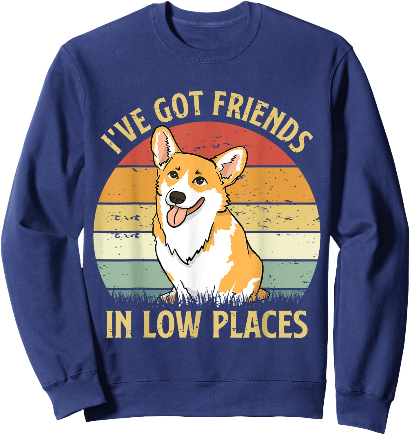 Retro I've Got Friends In Low Places Welsh Corgi Dog Lovers Sweatshirt - Sweatshirt | Navy