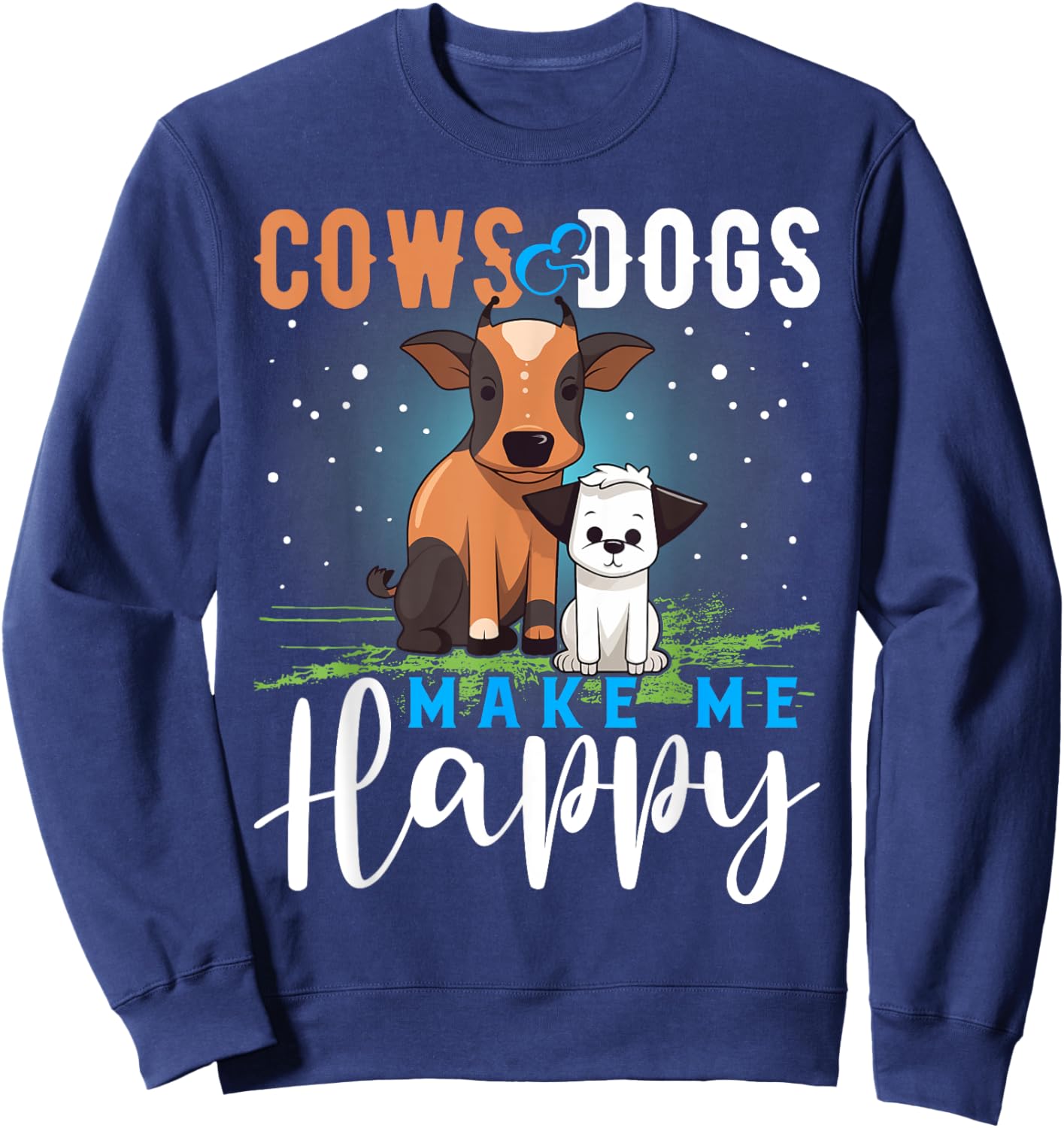 Cows and Dogs Make Me Happy T Shirt Funny Cow Cattle Sweatshirt - Sweatshirt | Navy