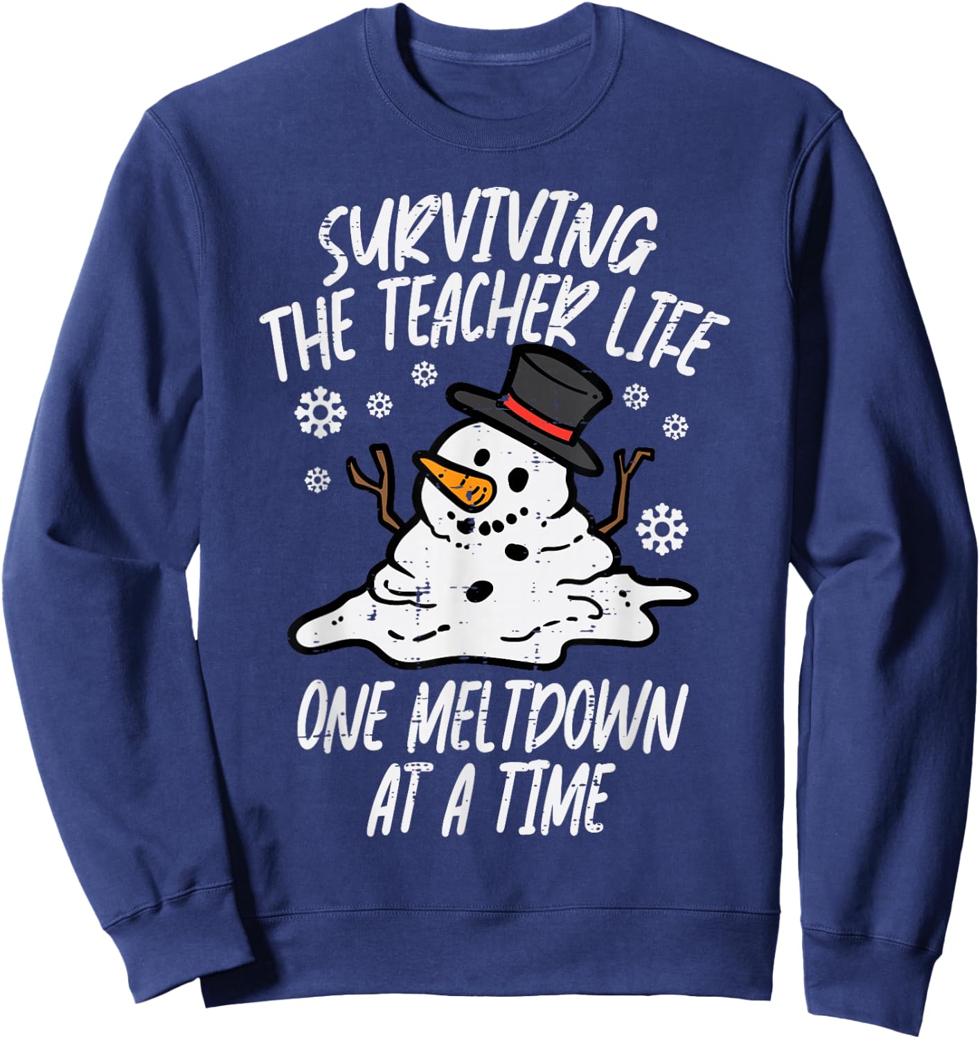 Christmas Surviving Teacher Life Meltdown Xmas Women Men Sweatshirt - Sweatshirt | Navy