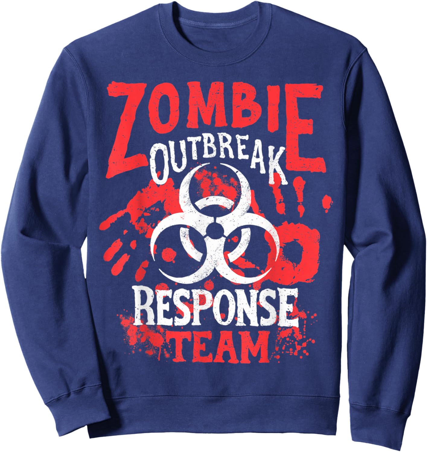 Zombie Outbreak Halloween Response Team Funny Men Apocalypse Sweatshirt - Sweatshirt | Navy