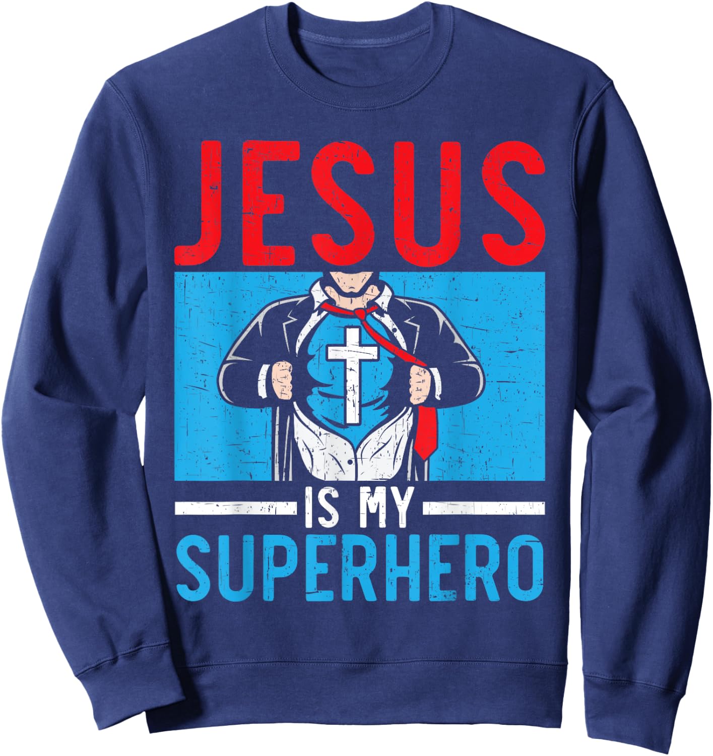 Jesus Is My Superhero Religious Pastor Christian Believer Sweatshirt - Sweatshirt | Navy