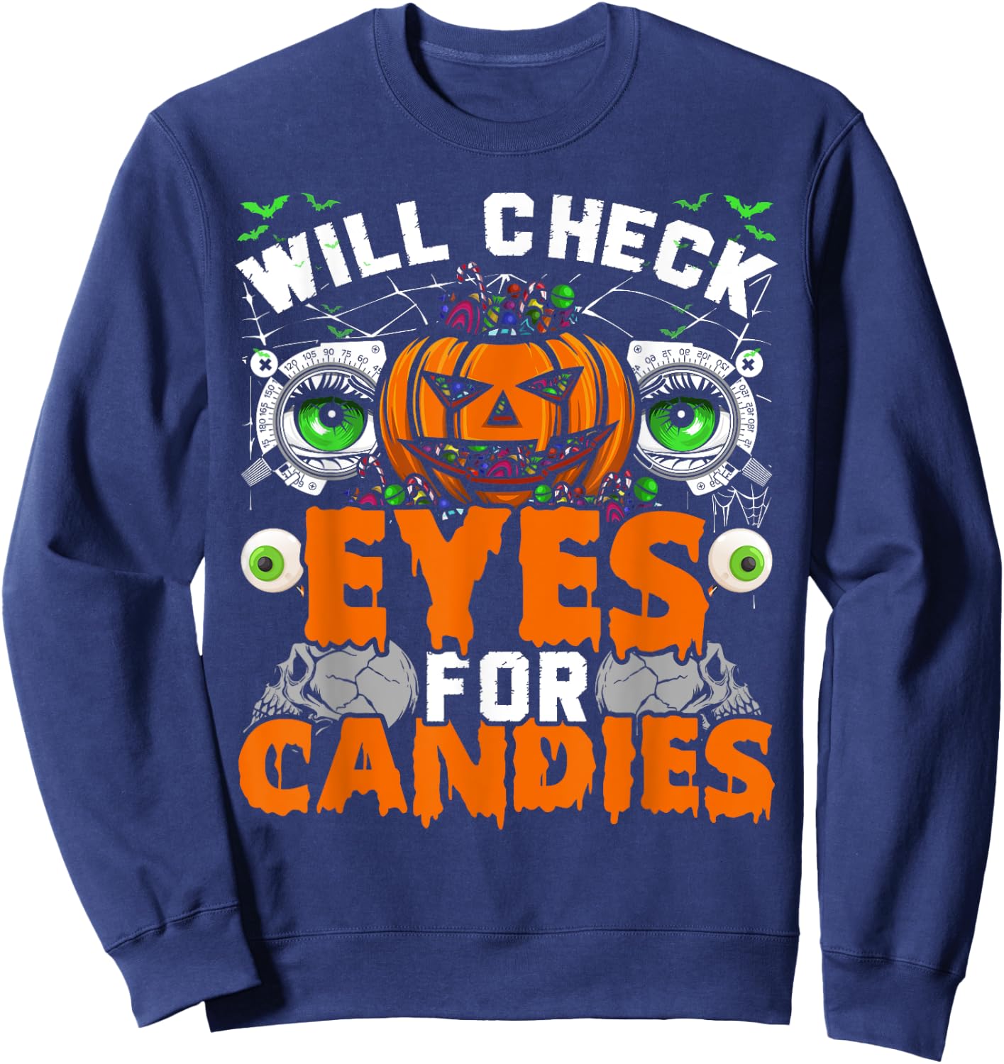 Optometrist Will Check Eyes For Candies Halloween Party Sweatshirt - Sweatshirt | Navy