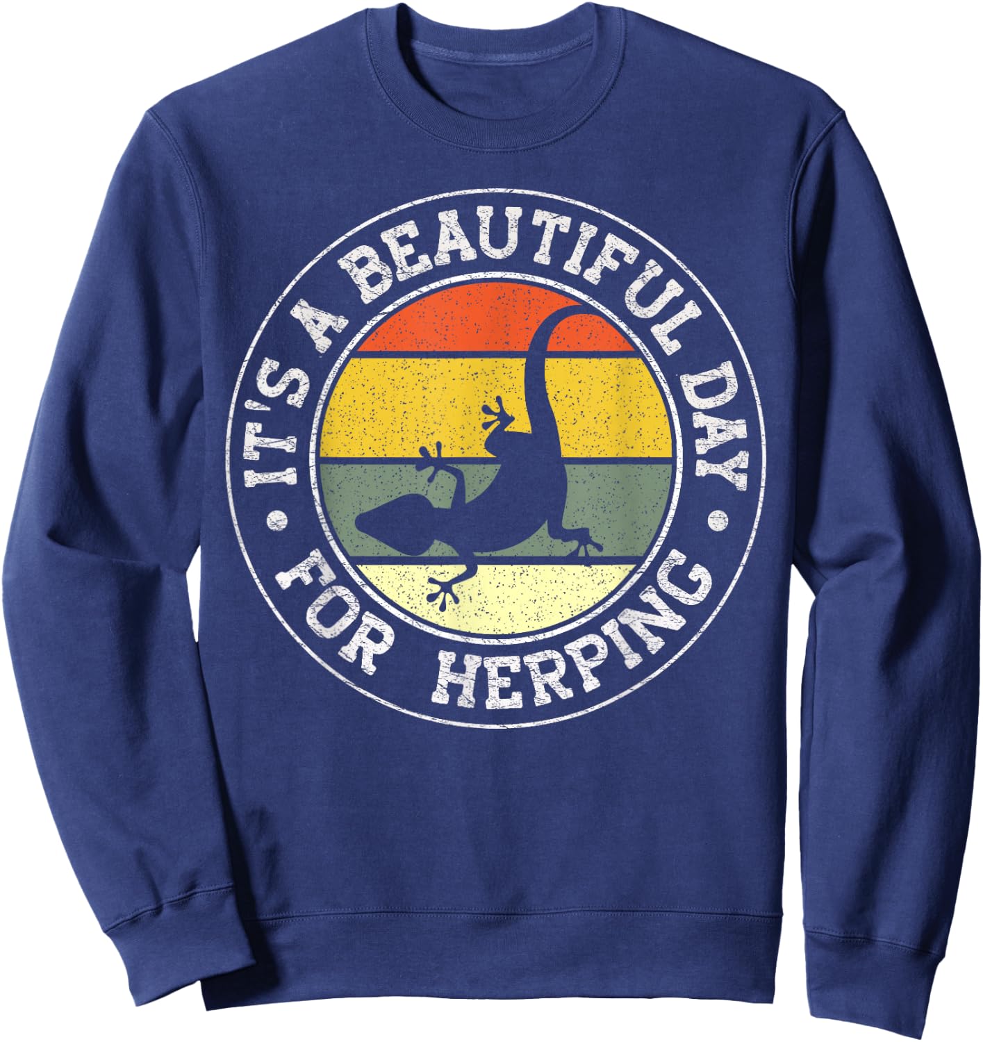 It's A Beautiful Day For Herping Sweatshirt - Sweatshirt | Navy