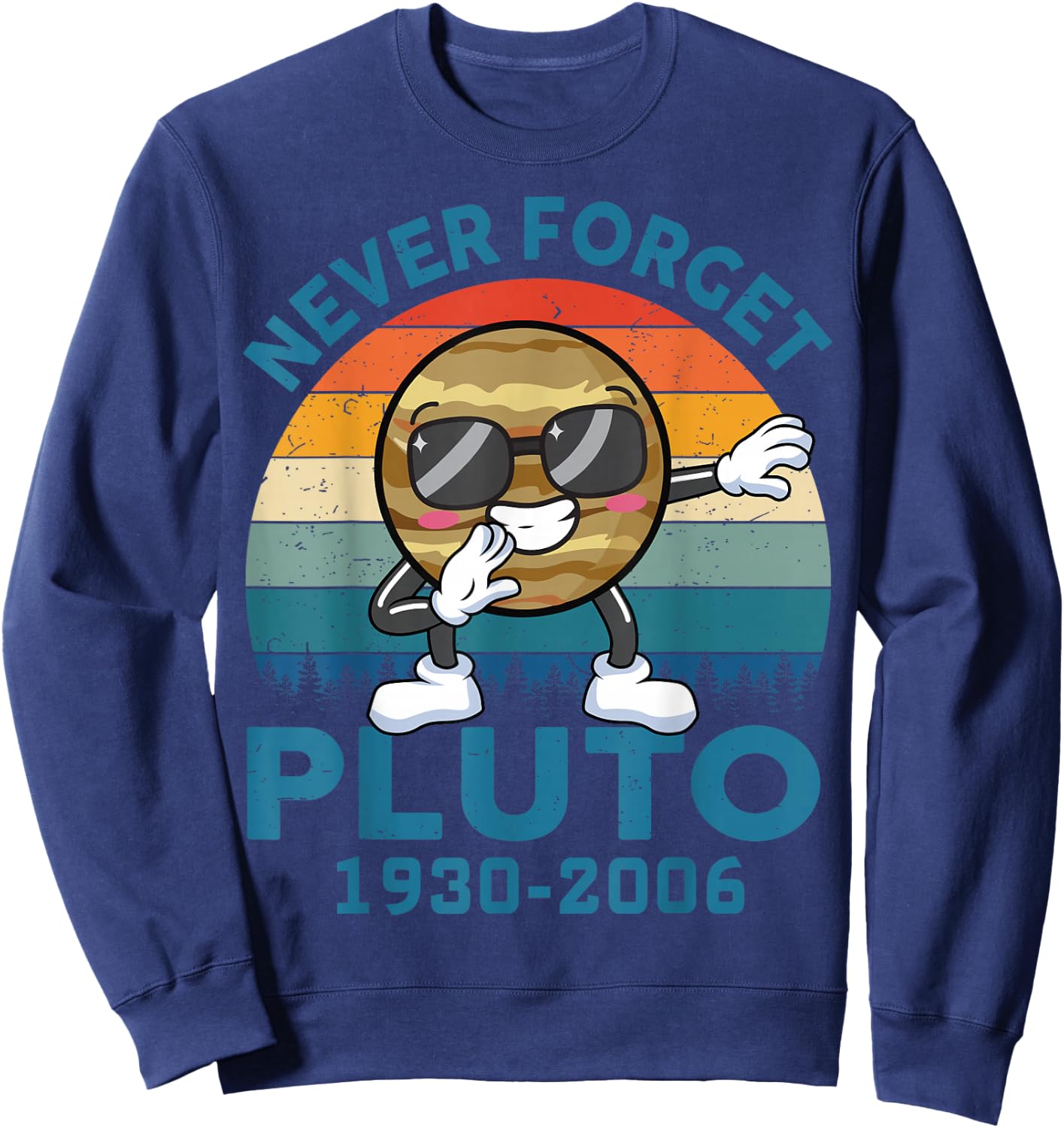 Kids Pluto Never Forget 1930 - 2006 Astronomy Space Science Sweatshirt - Sweatshirt | Navy