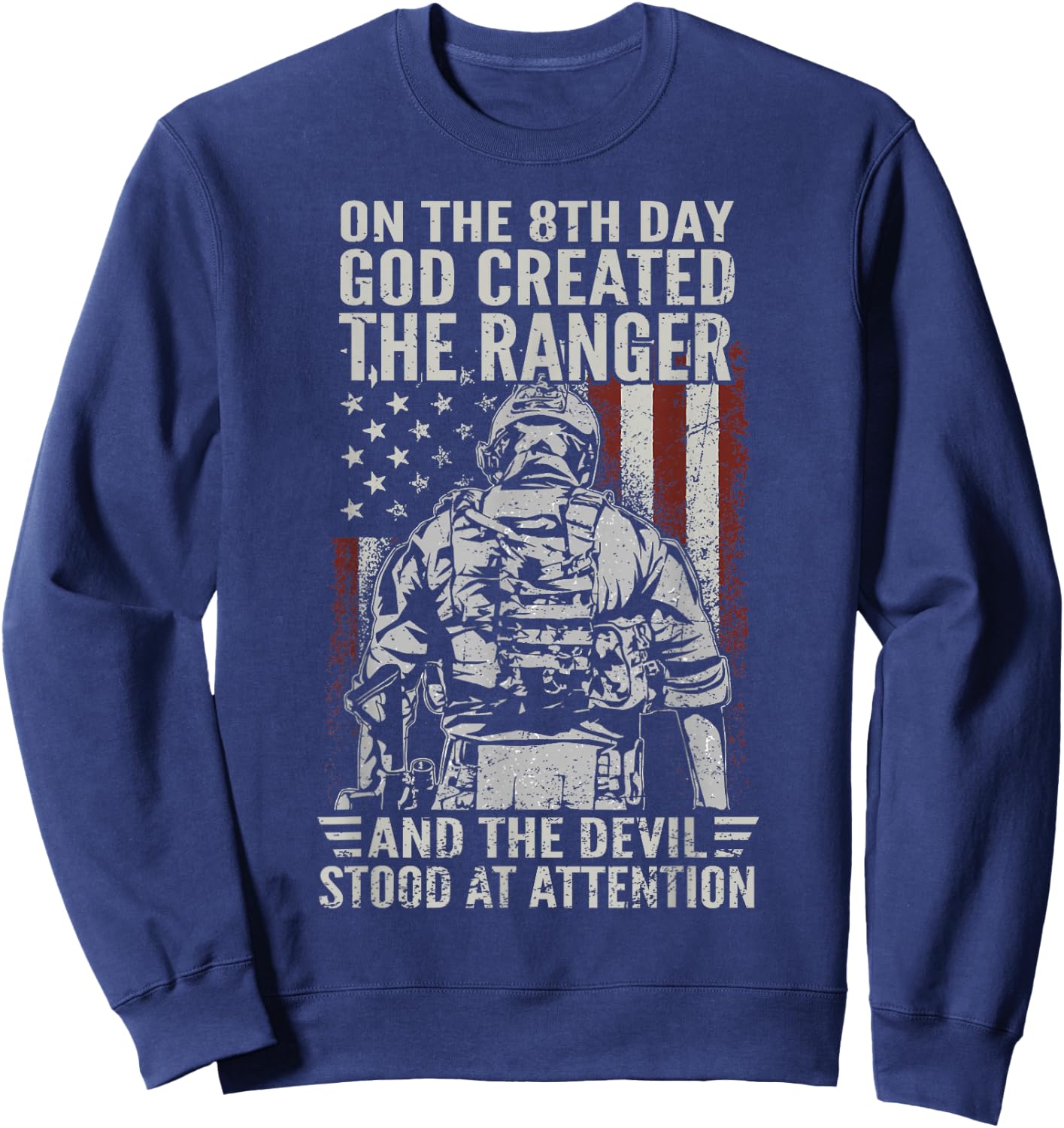 On 8th Day God Created US Army Ranger Veteran Flag American Sweatshirt - Sweatshirt | Navy