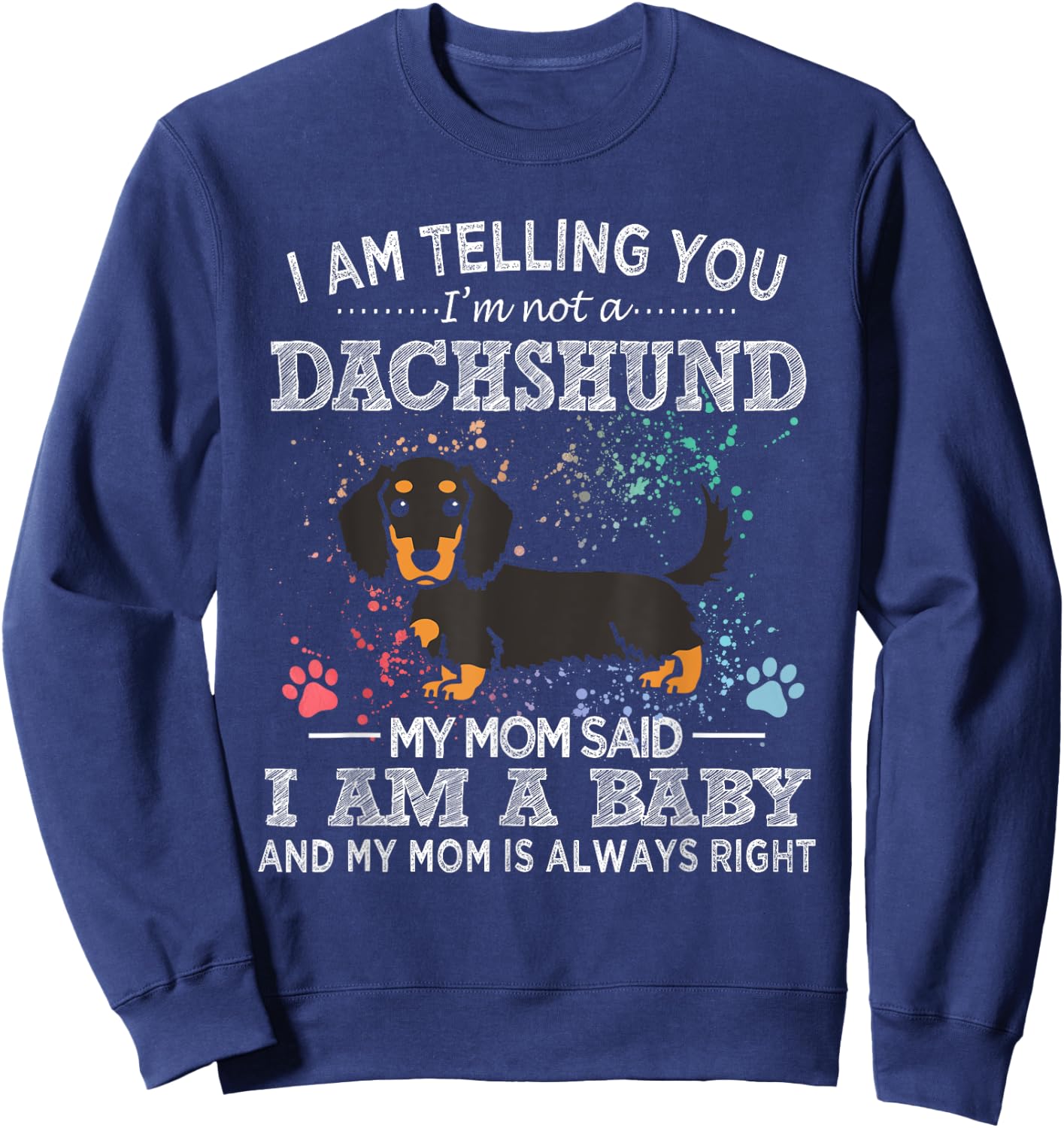 Funny Black And Tan Long-Haired Dachshund Mom Puppy Dog Mama Women Sweatshirt - Sweatshirt | Navy