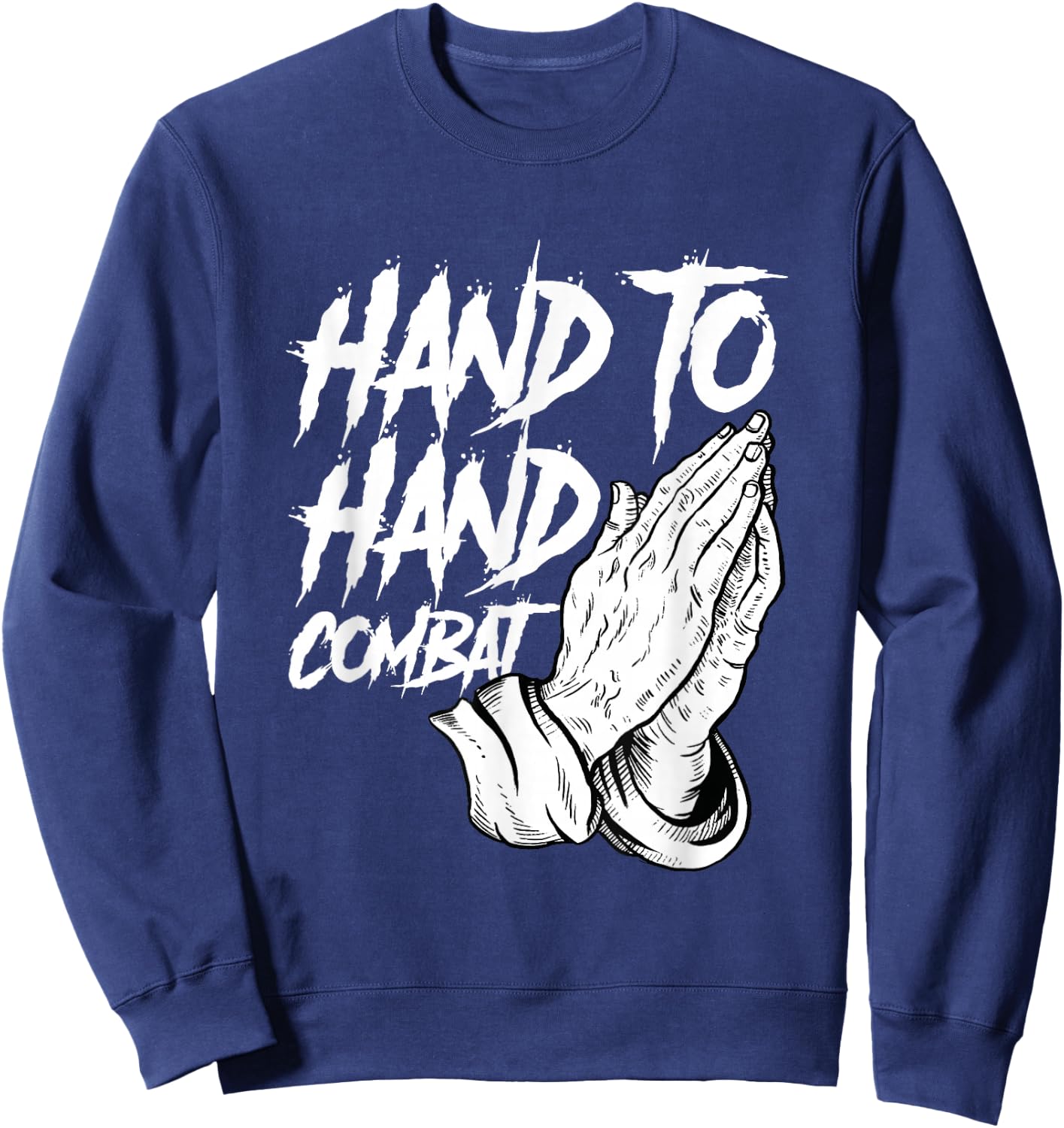 Praying Hands Christian Hand To Hand Combat Sweatshirt - Sweatshirt | Navy