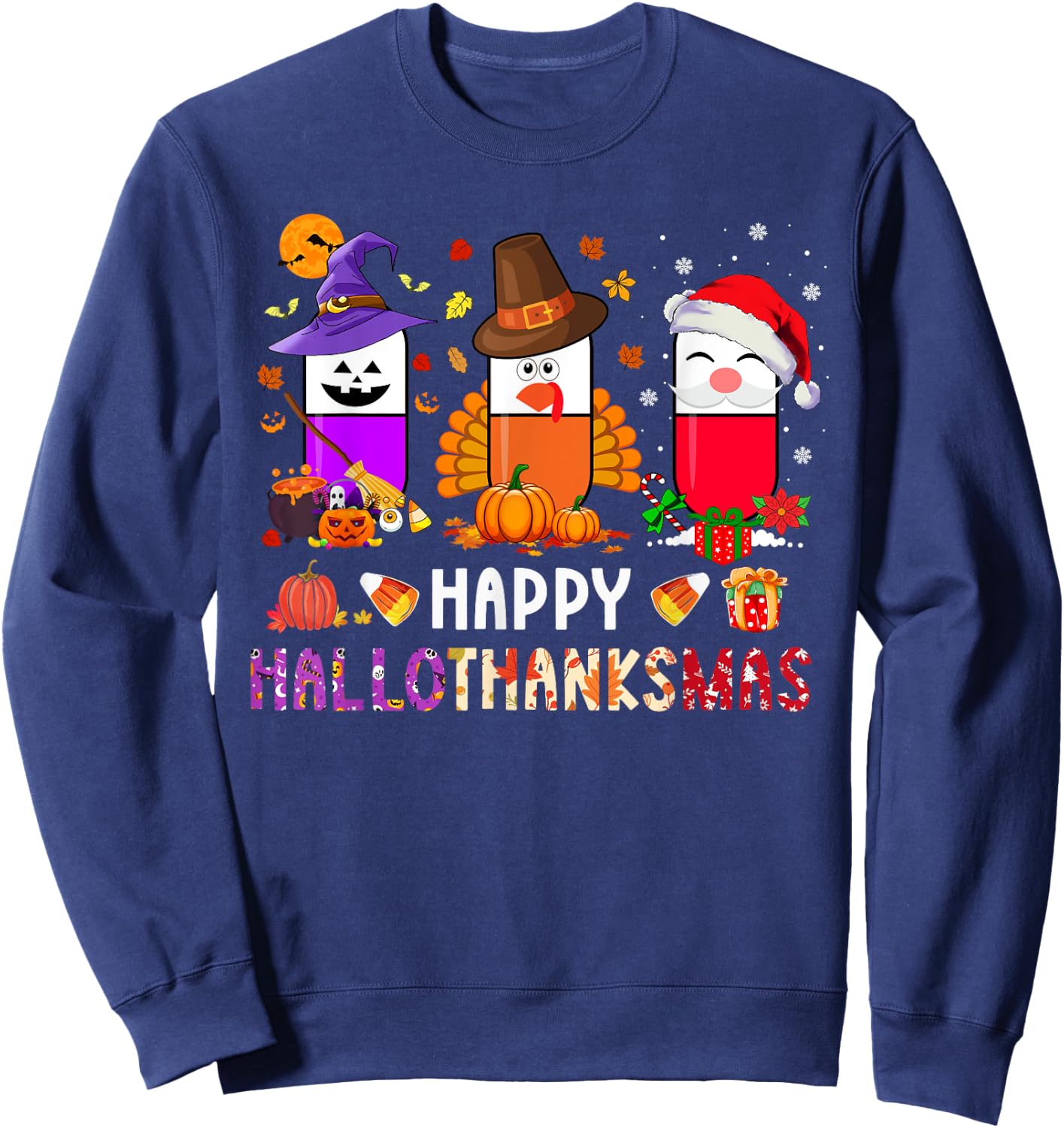 Happy Hallothanksmas Pharmacy PIlls Halloween Christmas Sweatshirt - Sweatshirt | Navy