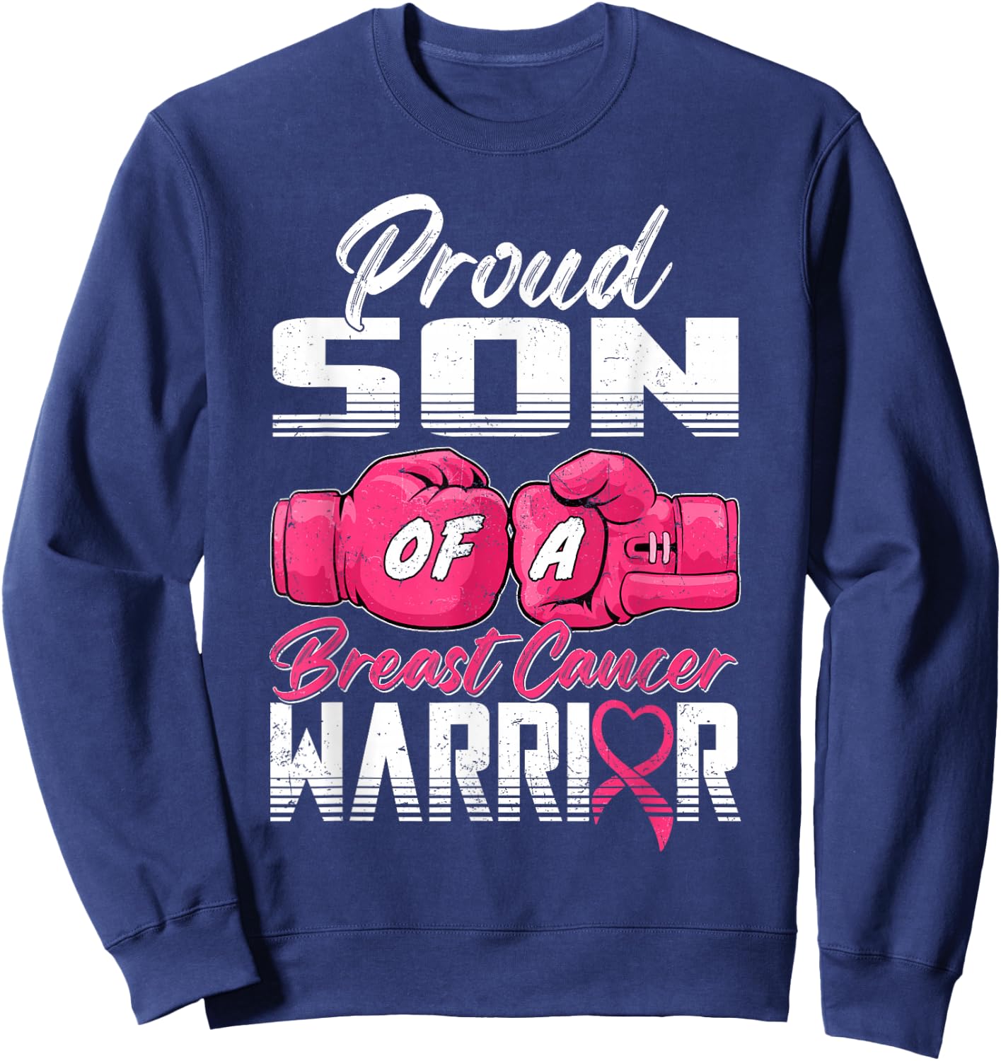 Proud Son Of A Breast Cancer Warrior Breast Cancer Survivor Sweatshirt - Sweatshirt | Navy