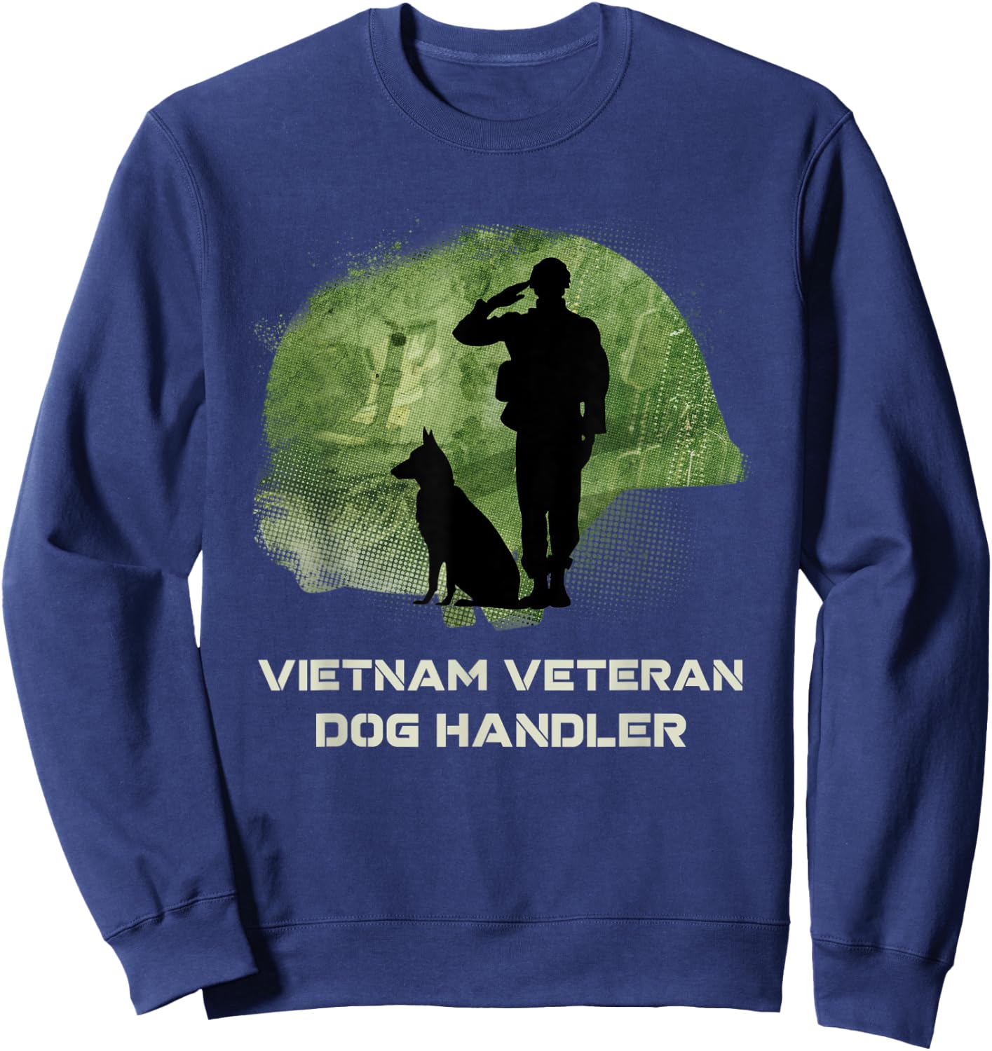 Vietnam Veteran Dog Handler K9 Salute Sweatshirt - Sweatshirt | Navy