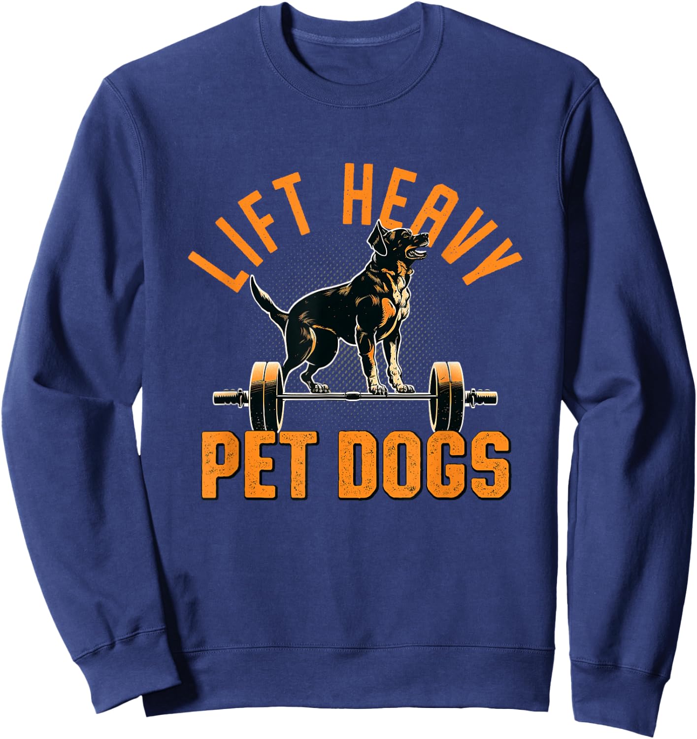 Lift Heavy Pet Dogs Gym Dog Lover Weightlifting Bodybuilder Women Sweatshirt - Sweatshirt | Navy
