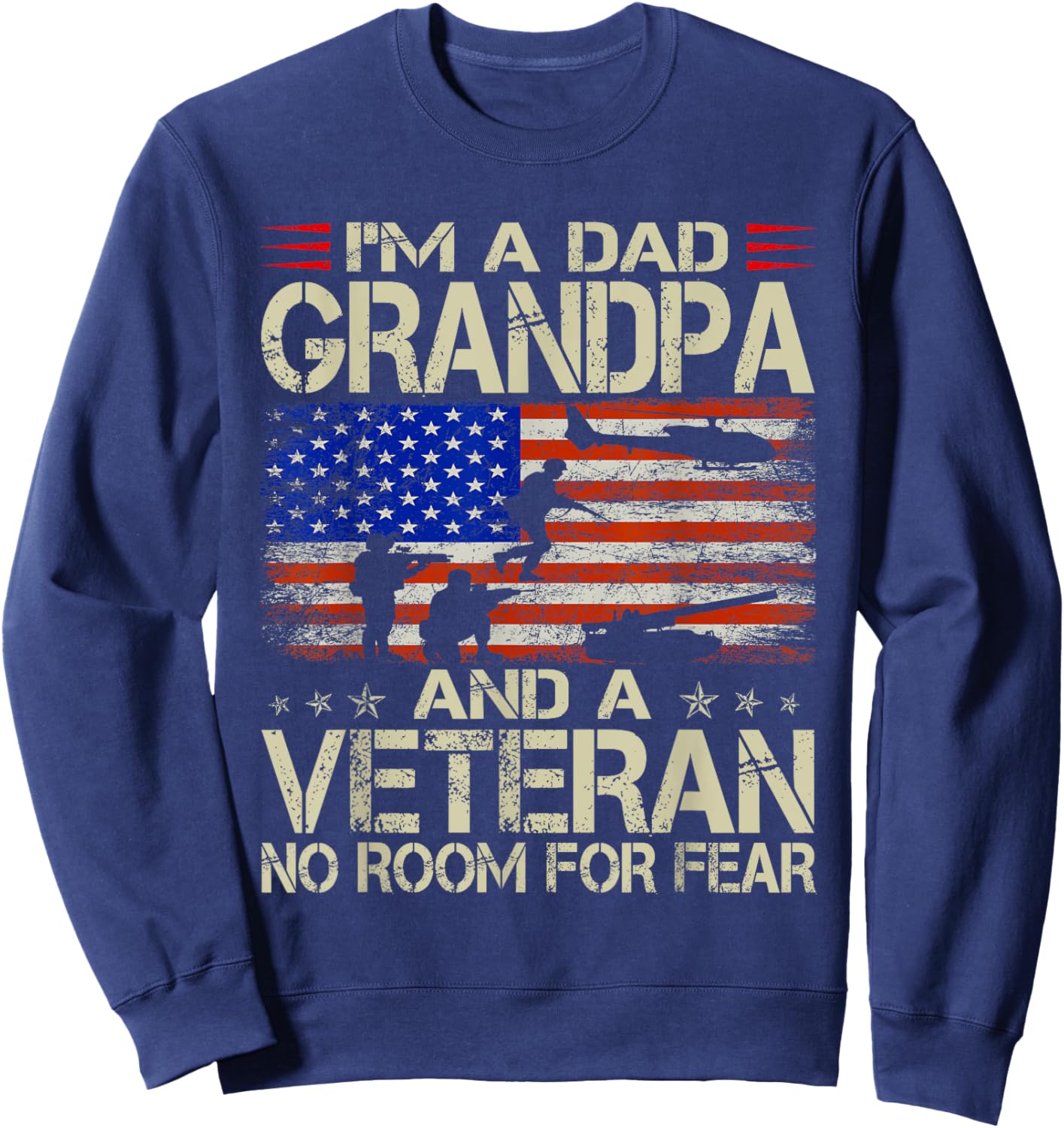 I'm A Dad Grandpa And Veteran Funny Retro Papa Grandpa Gifts Sweatshirt - Sweatshirt | Navy