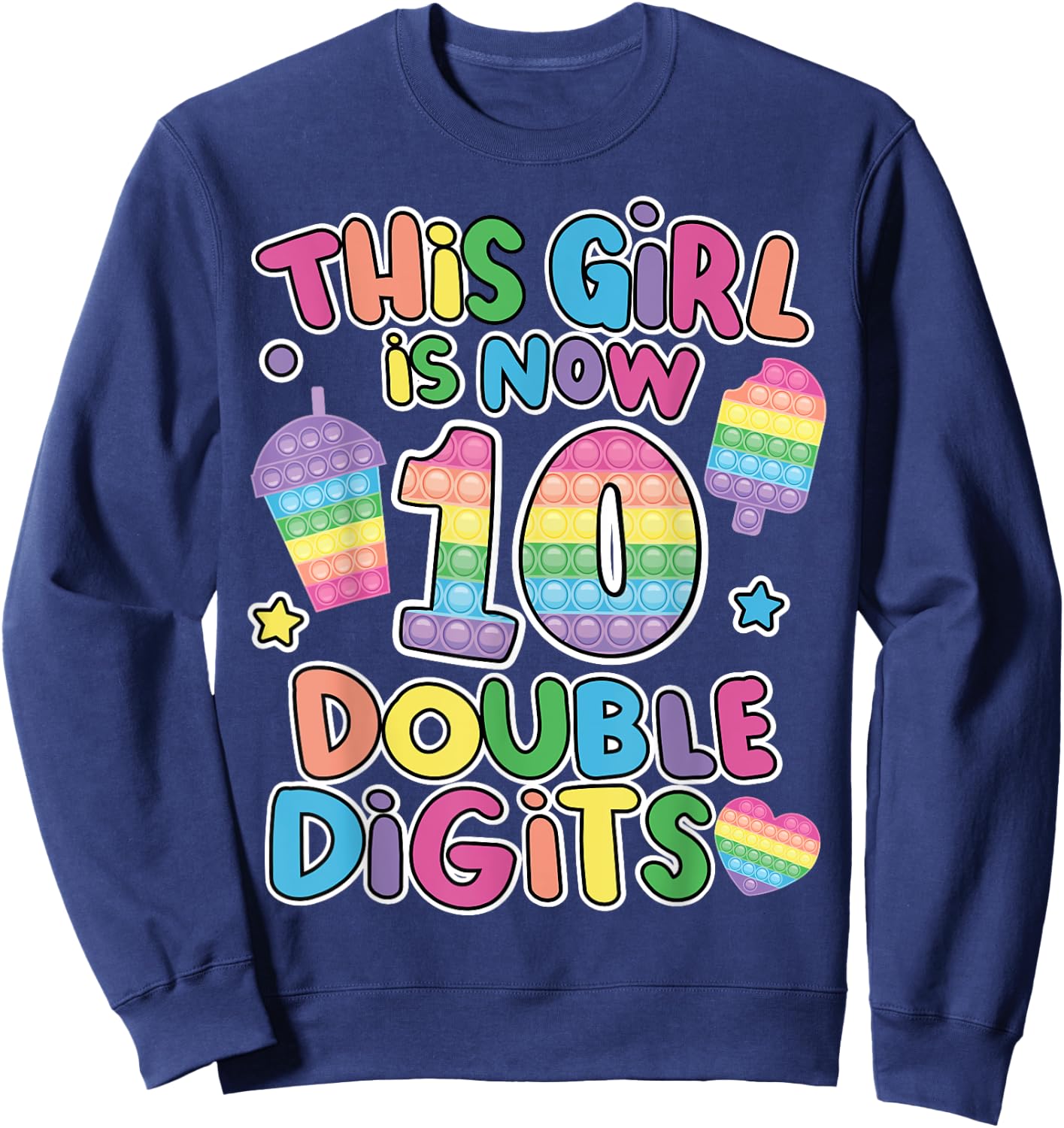 This girl is now 10 double digit Pop It 10th Birthday Fidget Sweatshirt - Sweatshirt | Navy