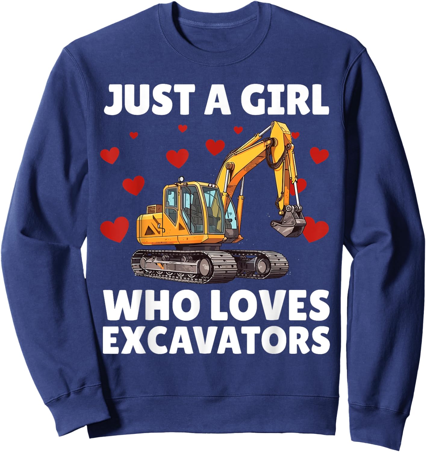 Funny Excavator Art For Girls Women Toddler Excavator Lover Sweatshirt - Sweatshirt | Navy