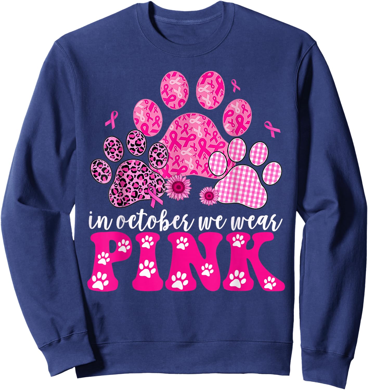 In October We Wear Pink Dog Cat Paw Breast Cancer Awareness Sweatshirt - Sweatshirt | Navy