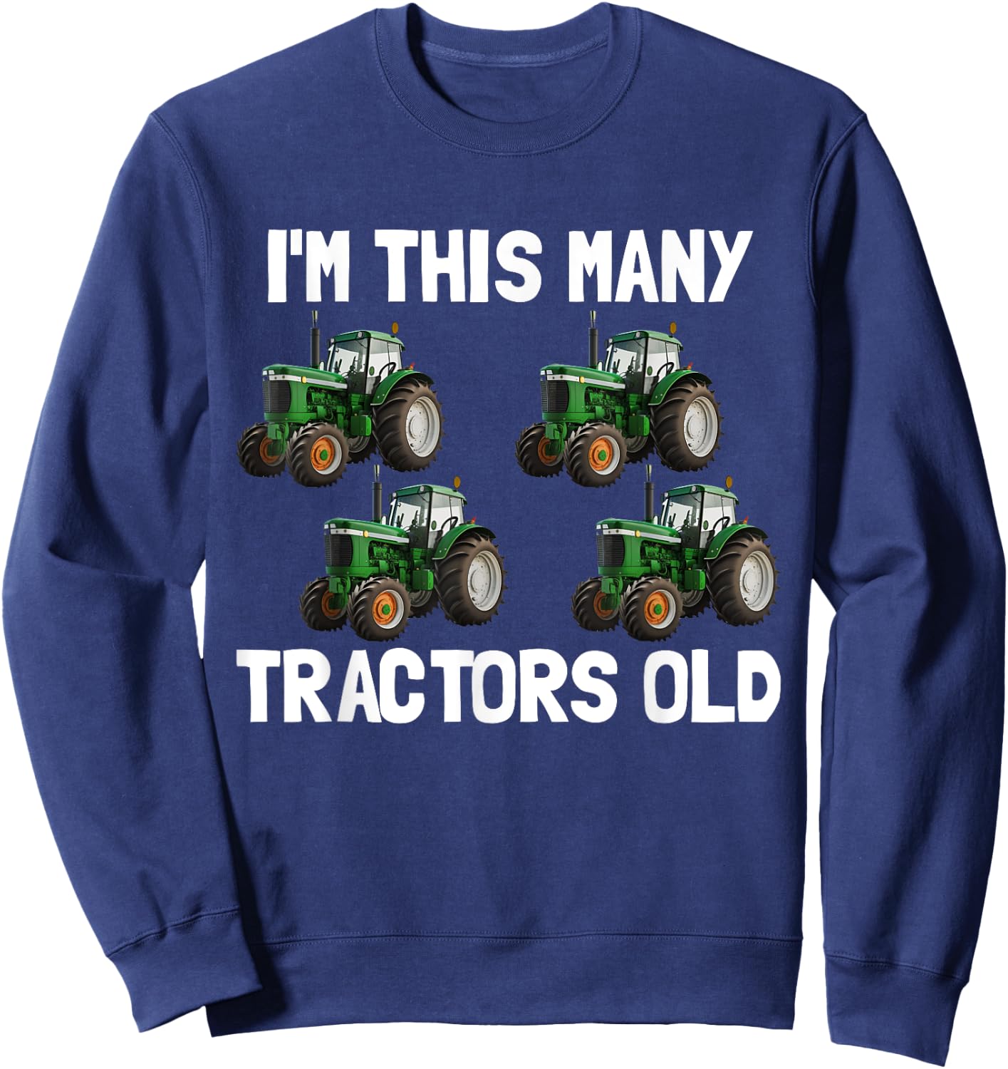 I'm This Many Tractors Old 4 Years Old Boys 4th Birthday Sweatshirt - Sweatshirt | Navy