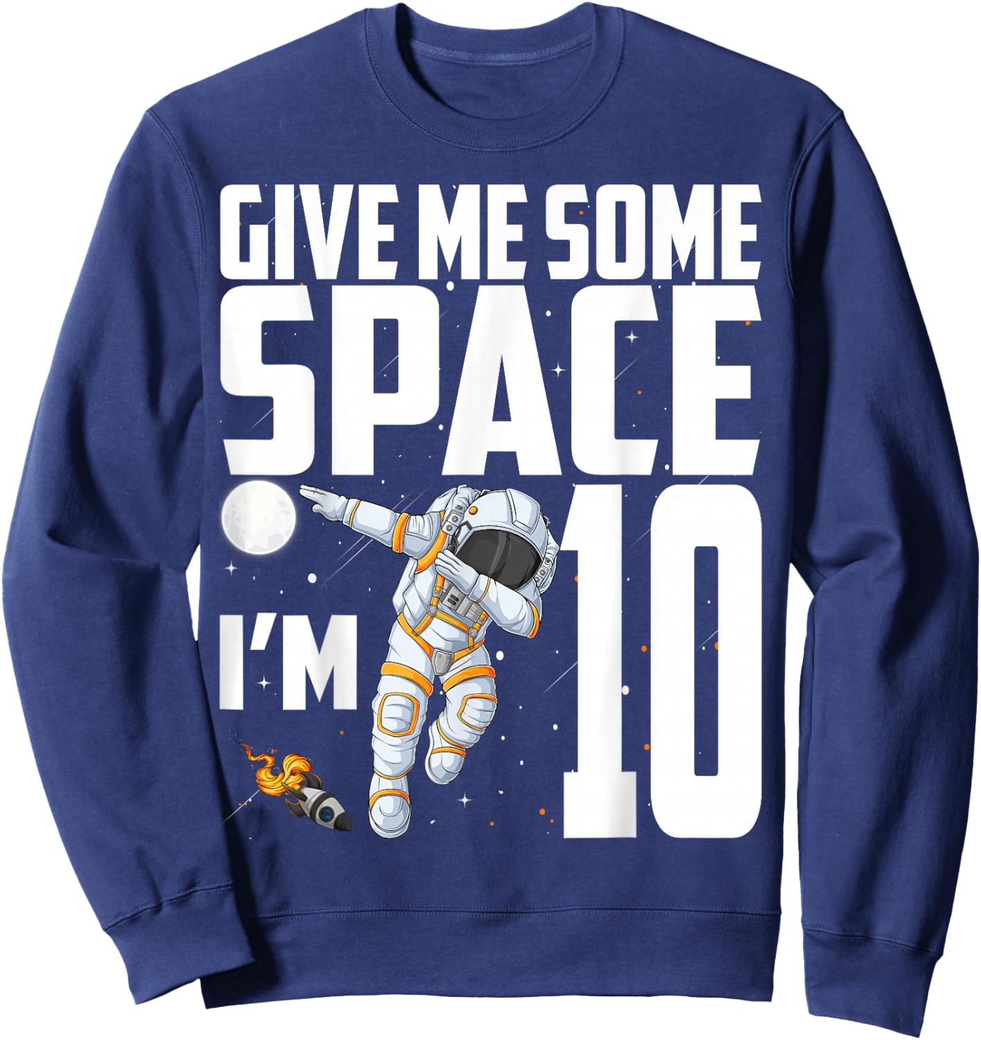 10 Year Old Outer Space 10th Birthday Astronaut Planets Sweatshirt - Sweatshirt | Navy