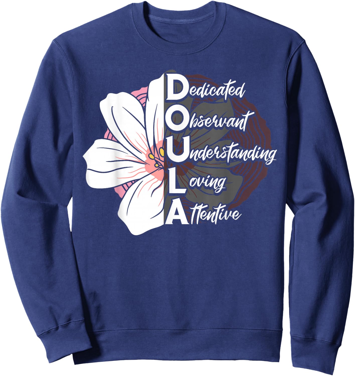 Doula Birth Companion Childbirth Coach Post-Birth Supporter Sweatshirt - Sweatshirt | Navy