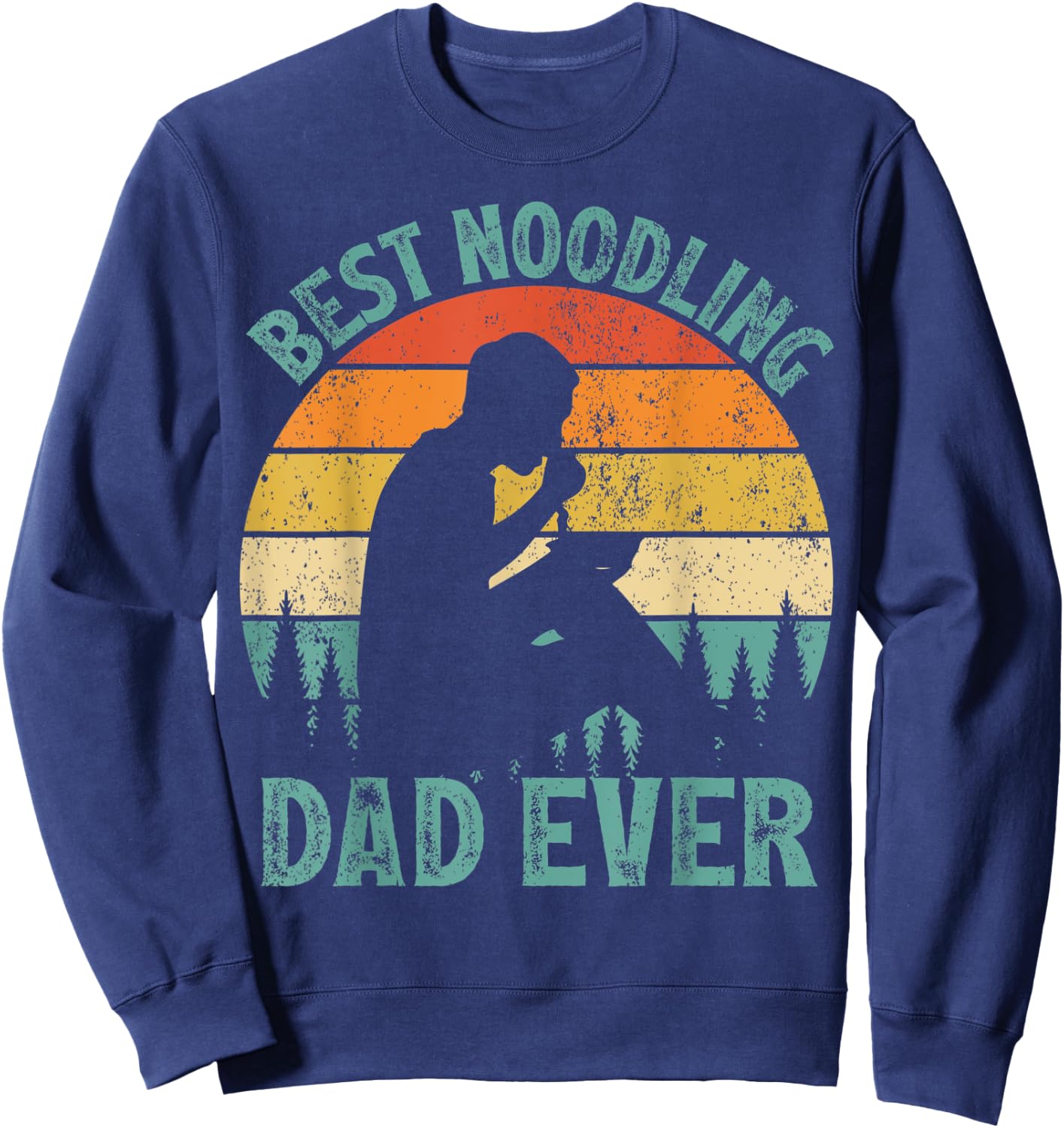 Funny Vintage Best Noodling Dad Ever Father's Day Sweatshirt - Sweatshirt | Navy