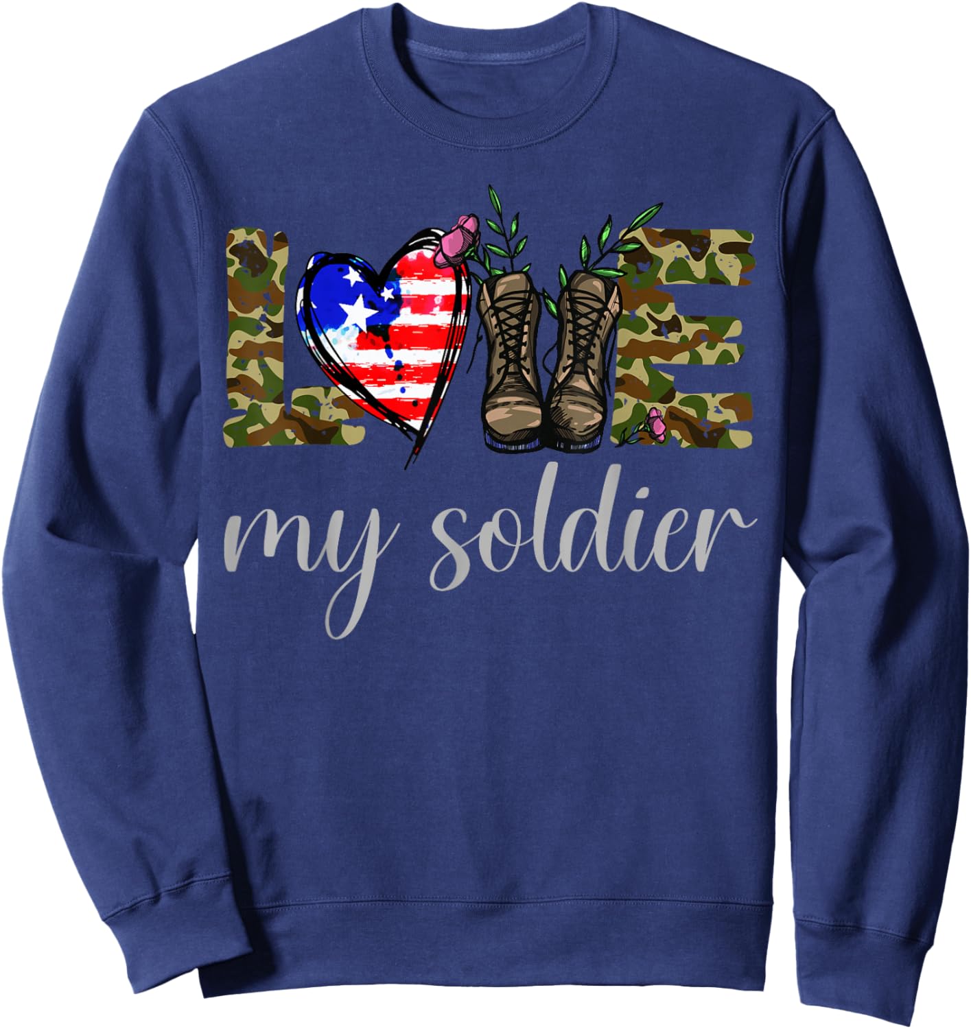 Love My Soldier Sweatshirt - Sweatshirt | Navy
