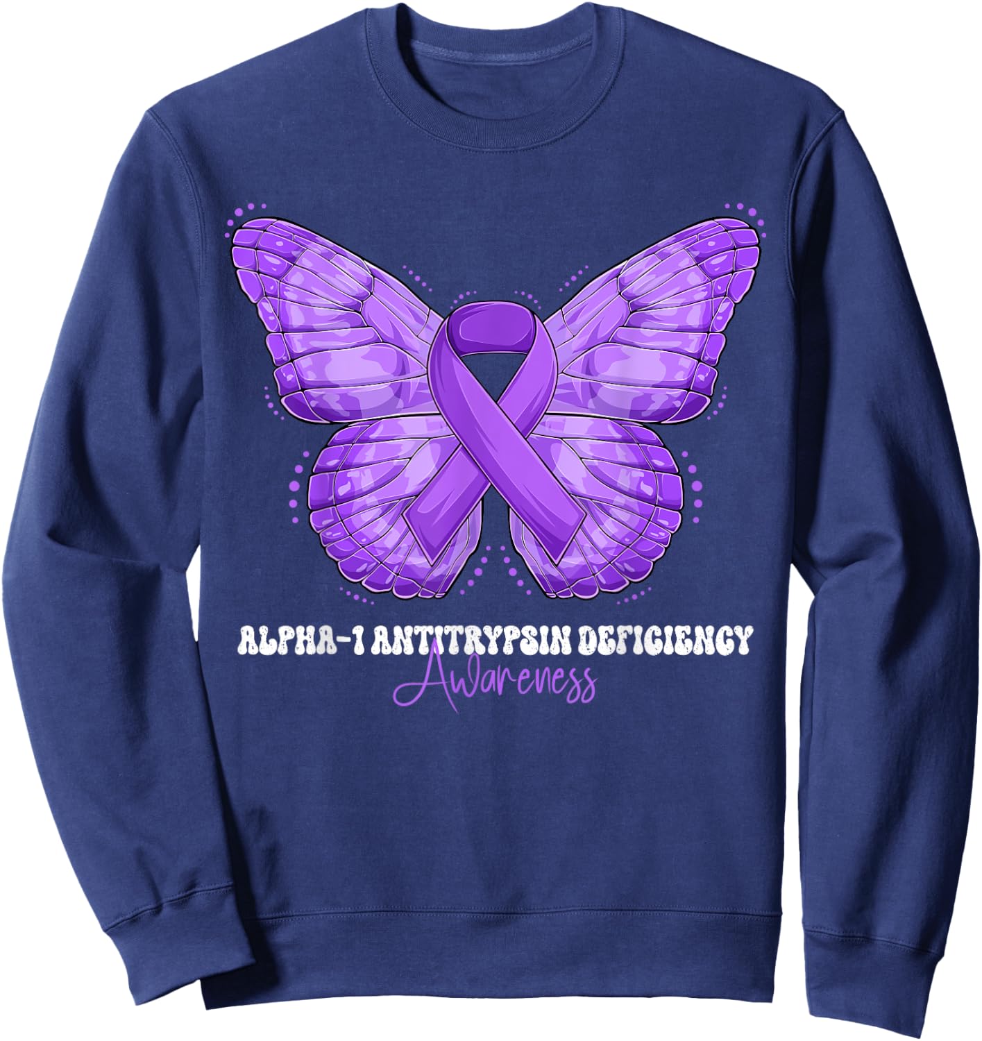 Alpha-1 Antitrypsin Deficiency Awareness Month Purple Ribbon Sweatshirt - Sweatshirt | Navy