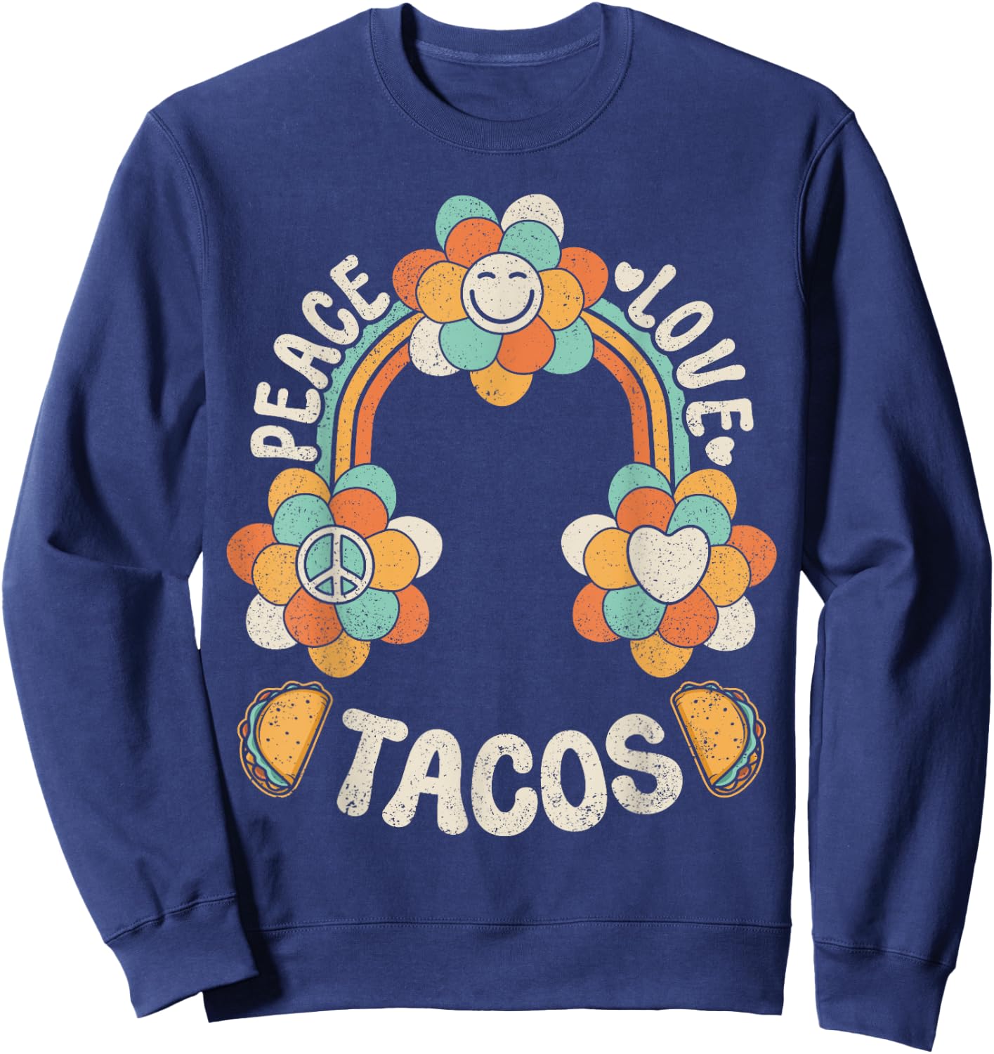 Groovy Rainbow Outfit Mexican Food Lover Peace Love Tacos Sweatshirt - Sweatshirt | Navy