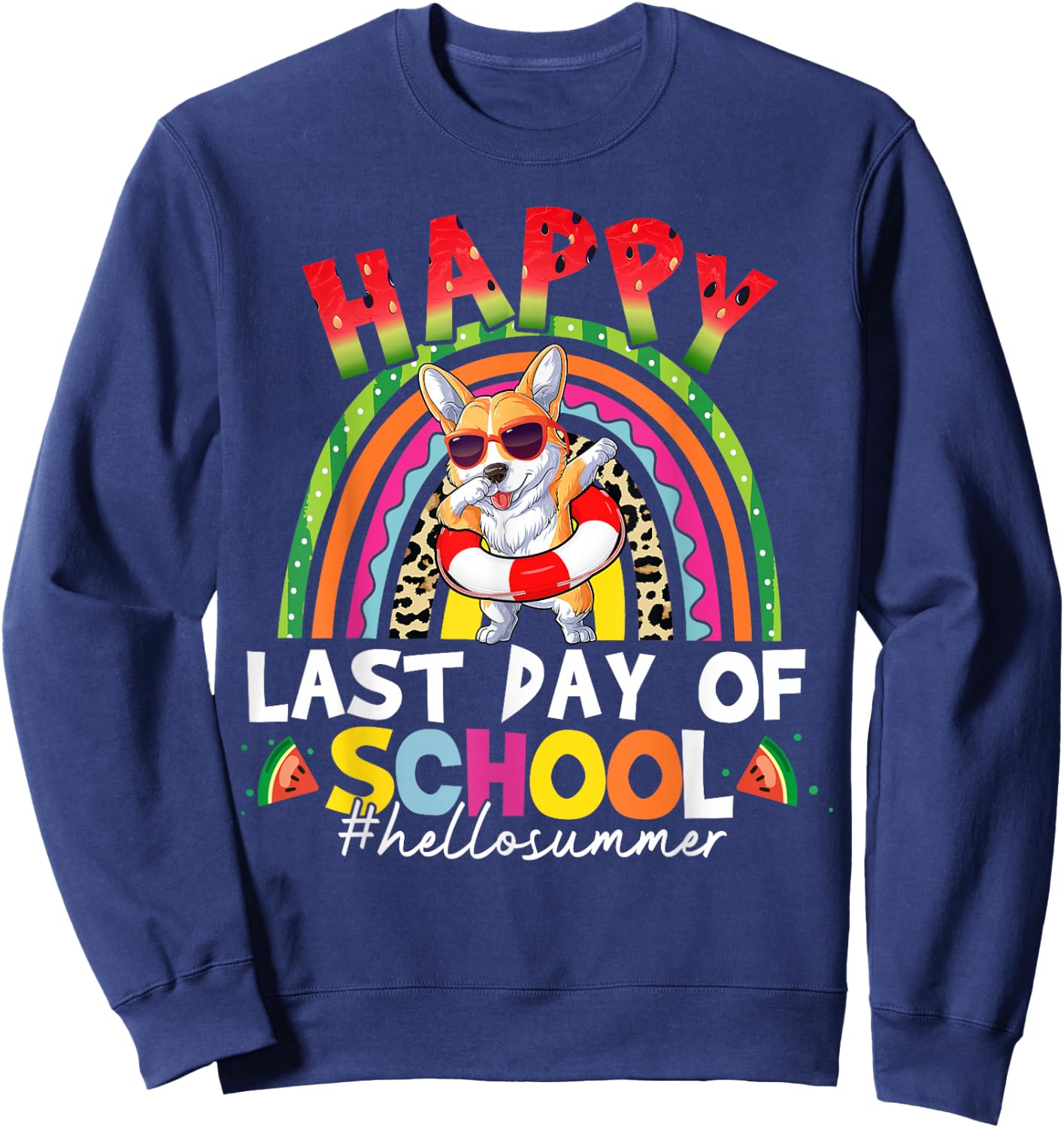 Happy Last Day of School Corgi Dabbing Rainbow Summer School Sweatshirt - Sweatshirt | Navy