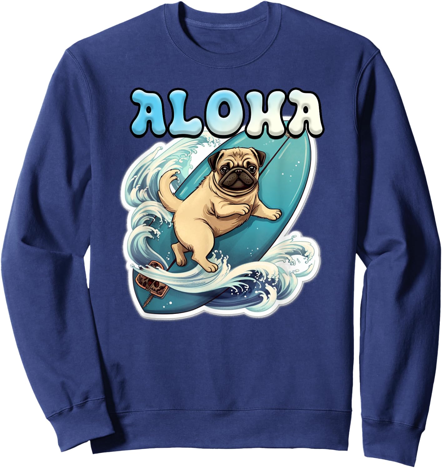Pug Surfing - Aloha - Surf Board & Wave Sweatshirt - Sweatshirt | Navy