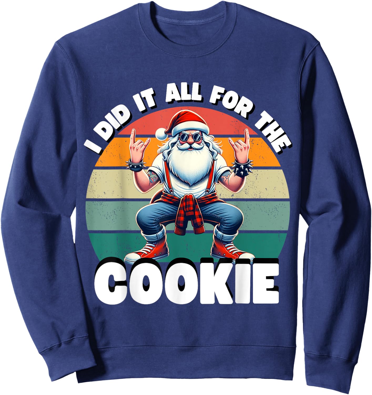 I Did It All For The Cookie Funny Santa Funny Christmas Sweatshirt - Sweatshirt | Navy