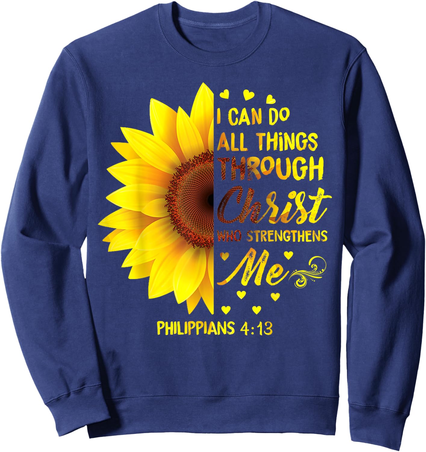 Christian I Can Do All Things Through Christ Bible Sunflower Sweatshirt - Sweatshirt | Navy
