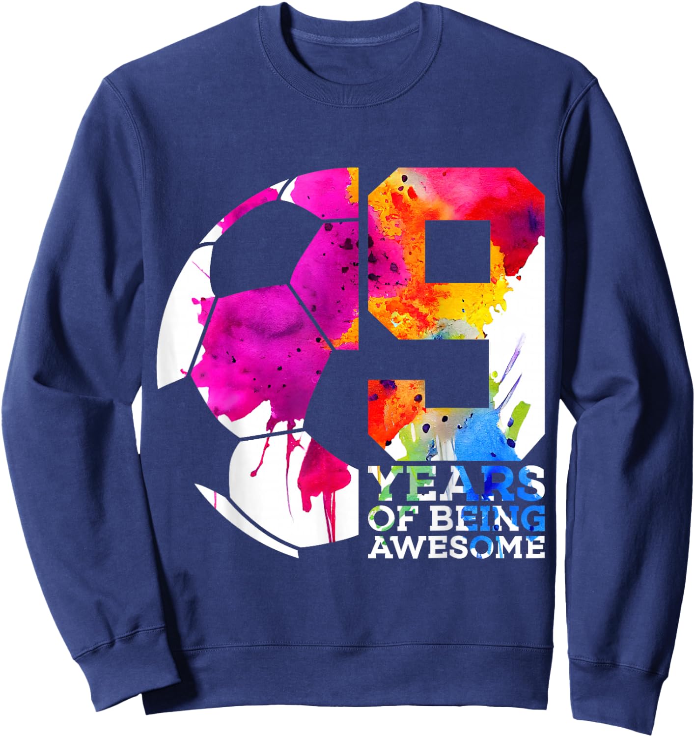 9 Years of Being Awesome Soccer 9TH Birthday Sweatshirt - Sweatshirt | Navy