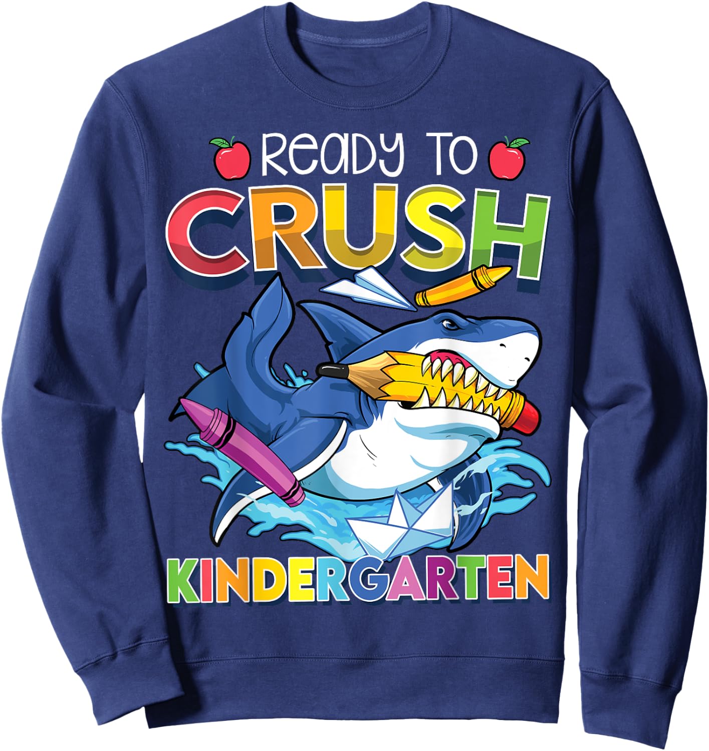 Ready To Crush Kindergarten Shark Back To School Boys Girls Sweatshirt - Sweatshirt | Navy