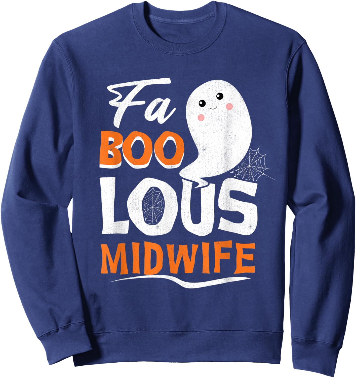 Fabulous Faboolous Midwife Ghost Halloween Sweatshirt - Sweatshirt | Navy