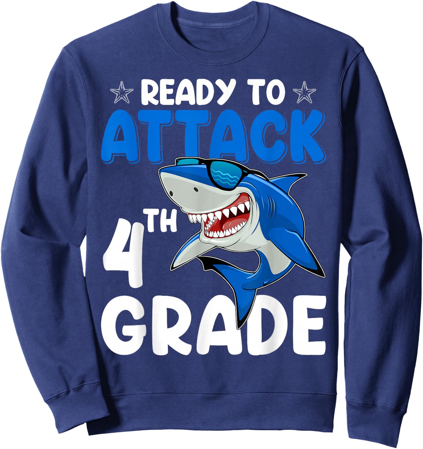 Ready To Attack 4th Grade Shark Fourth Grade Teacher Student Sweatshirt - Sweatshirt | Navy
