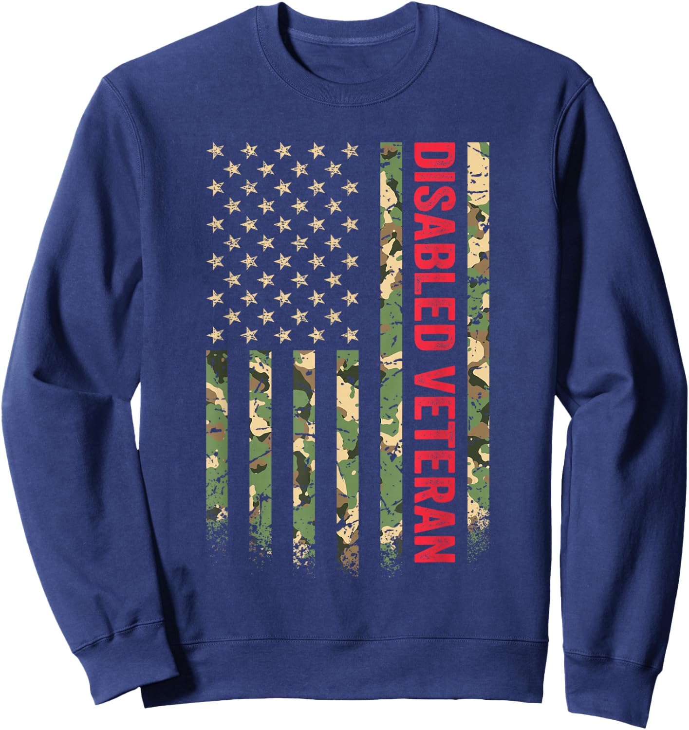 Disabled Veteran American Flag Camouflage Camo Patriotic Vet Sweatshirt - Sweatshirt | Navy