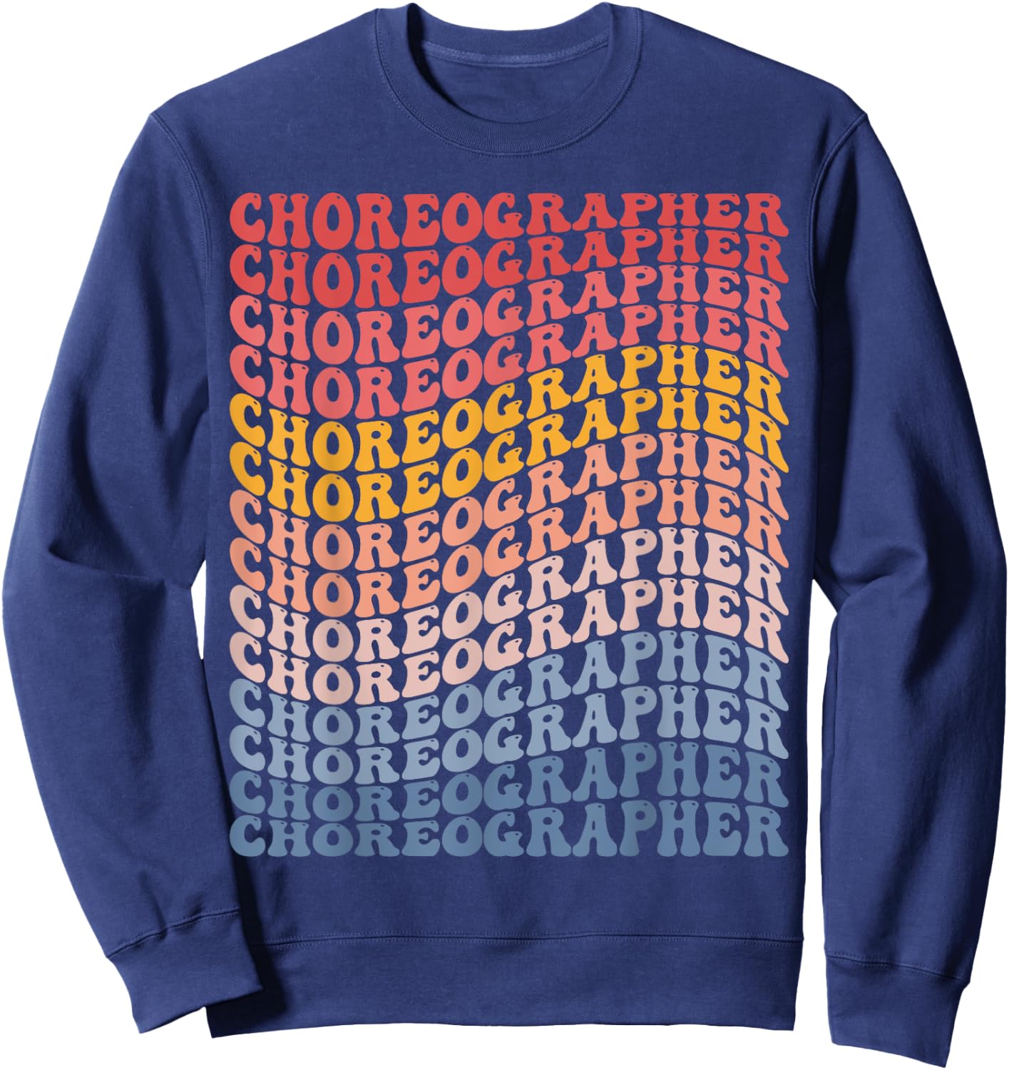 Choreographer Choreography Dance Teacher Groovy Women Kids Sweatshirt - Sweatshirt | Navy