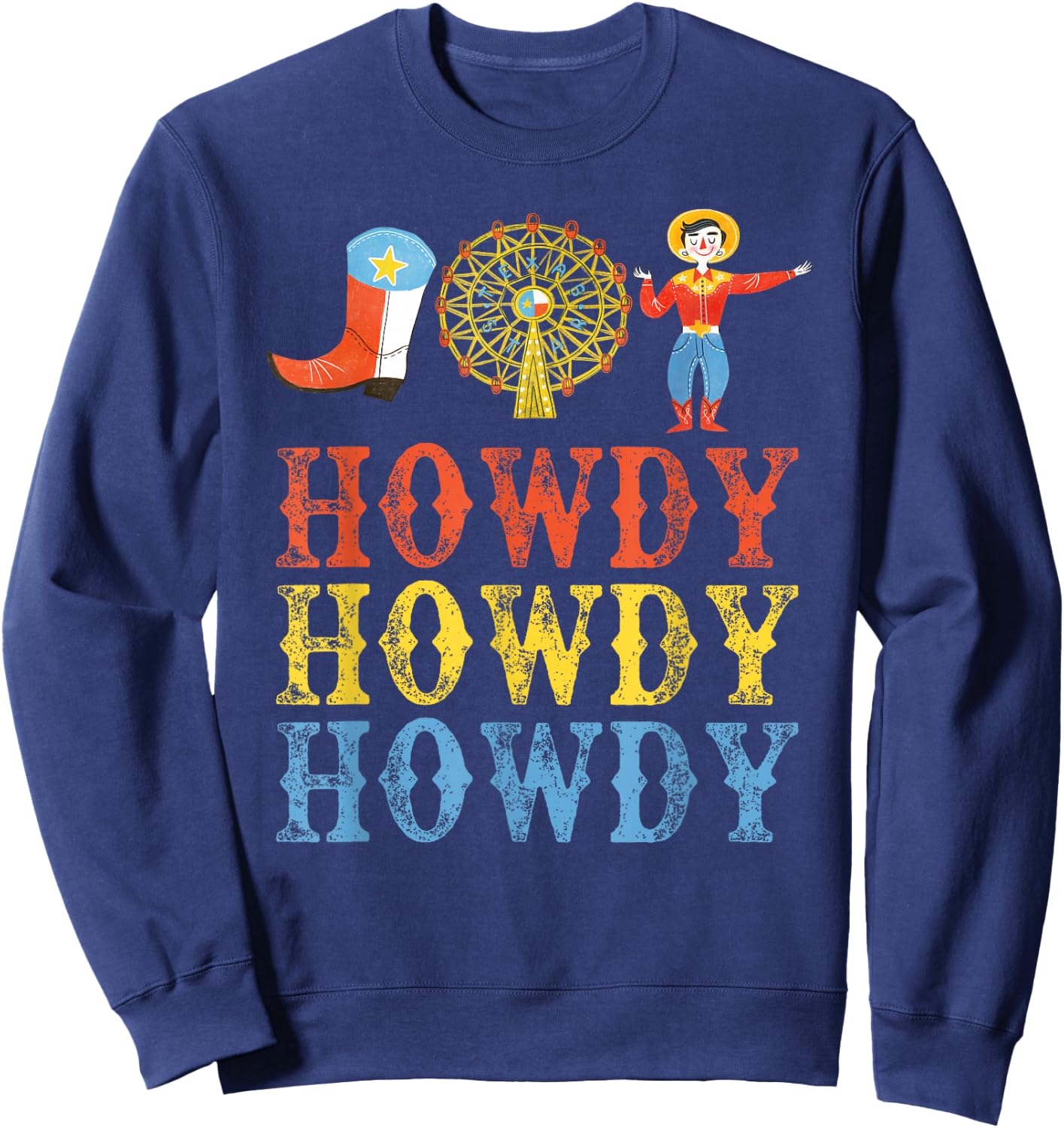 Texas Fair, State Fair Cowboy, Ferris Wheel, County Fair Sweatshirt - Sweatshirt | Navy